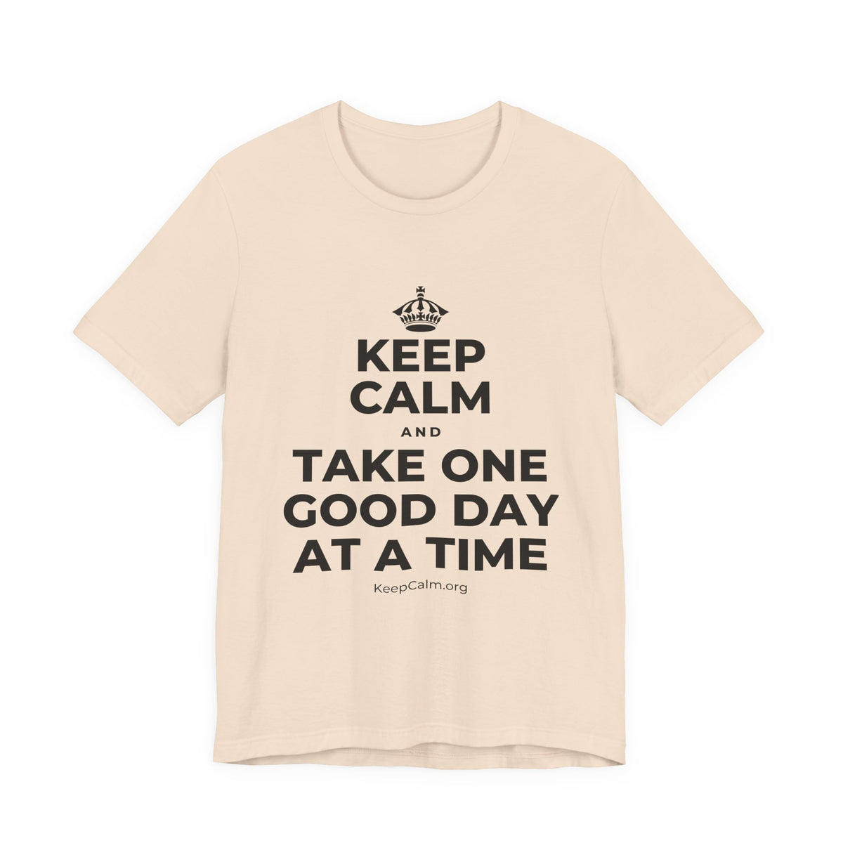 KEEP CALM AND TAKE ONE GOOD DAY AT A TIME T-Shirt (Soft Cream–Heather Mauve)