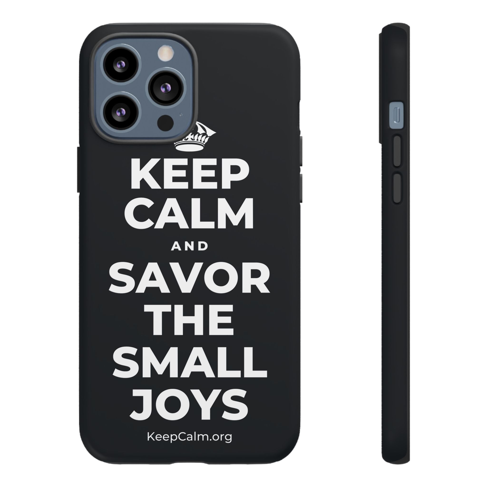 KEEP CALM AND SAVOR THE SMALL JOYS Phone Case (Dark)