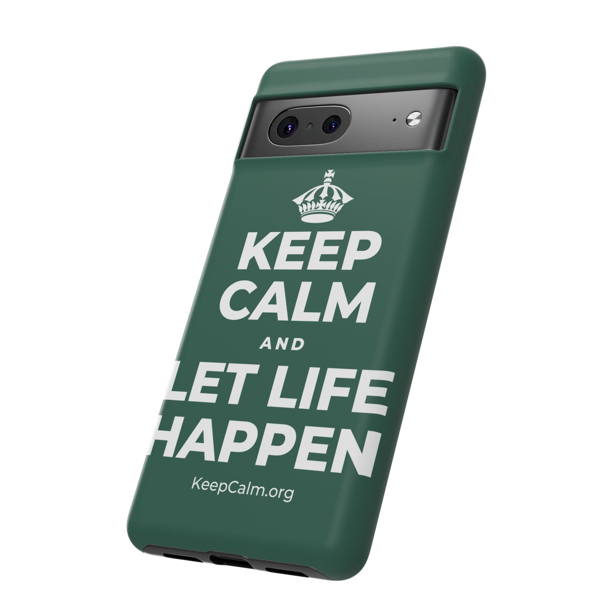 KEEP CALM AND LET LIFE HAPPEN Phone Case