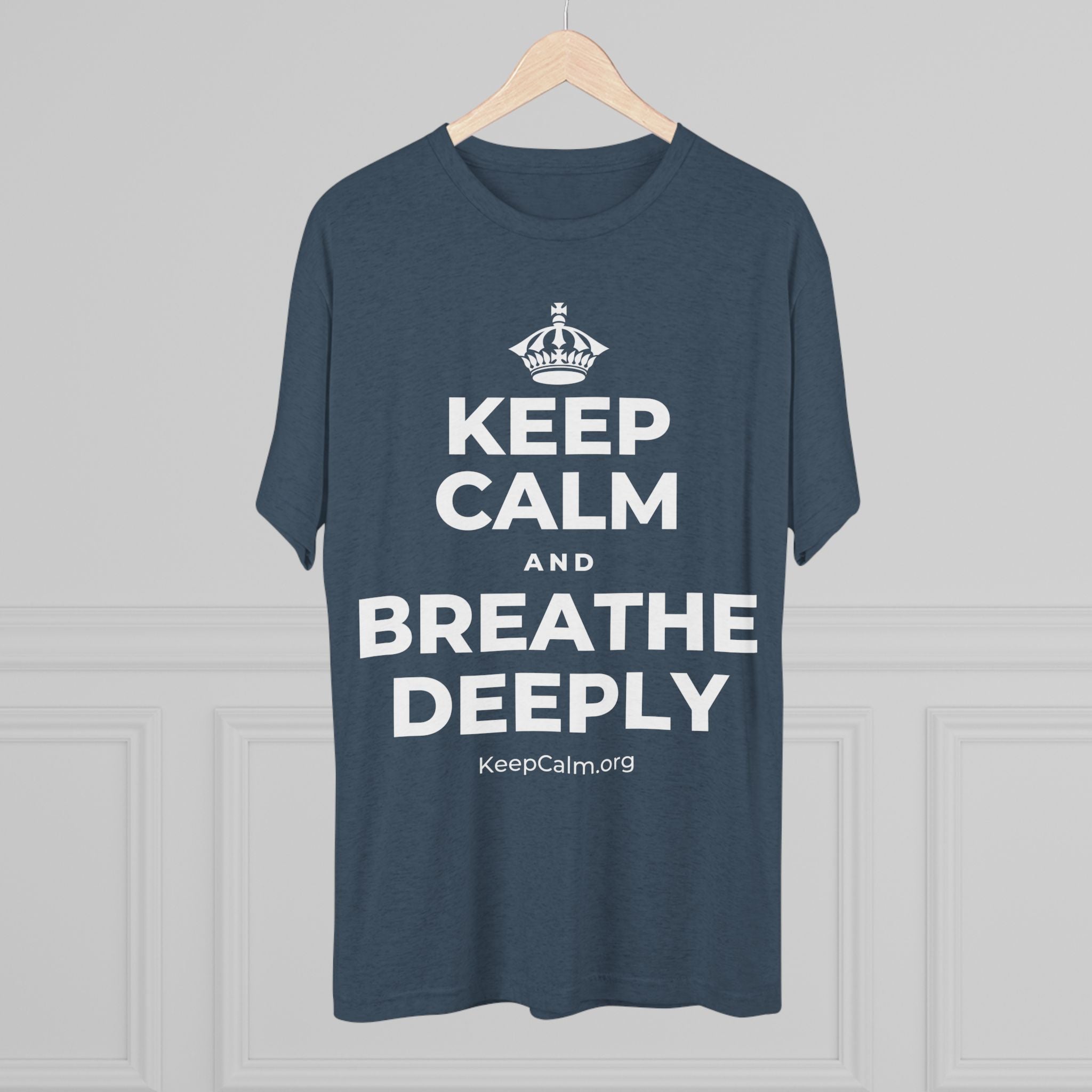 KEEP CALM AND BREATHE DEEPLY Tri-Blend Tee