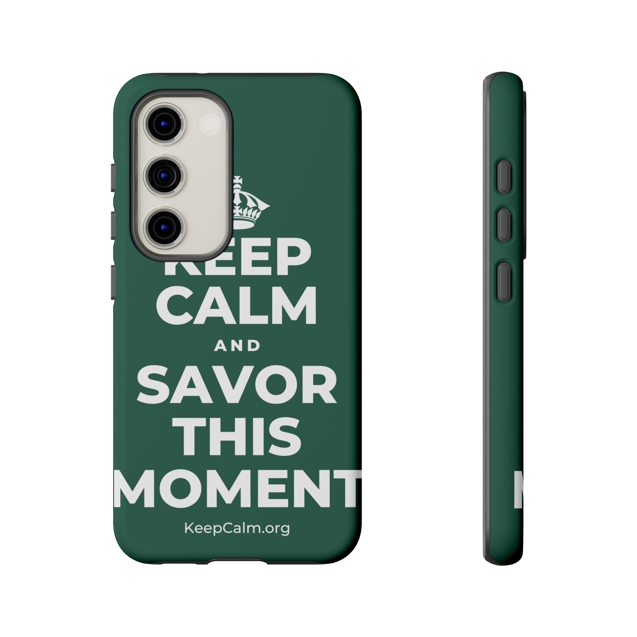 KEEP CALM AND SAVOR THIS MOMENT Phone Case