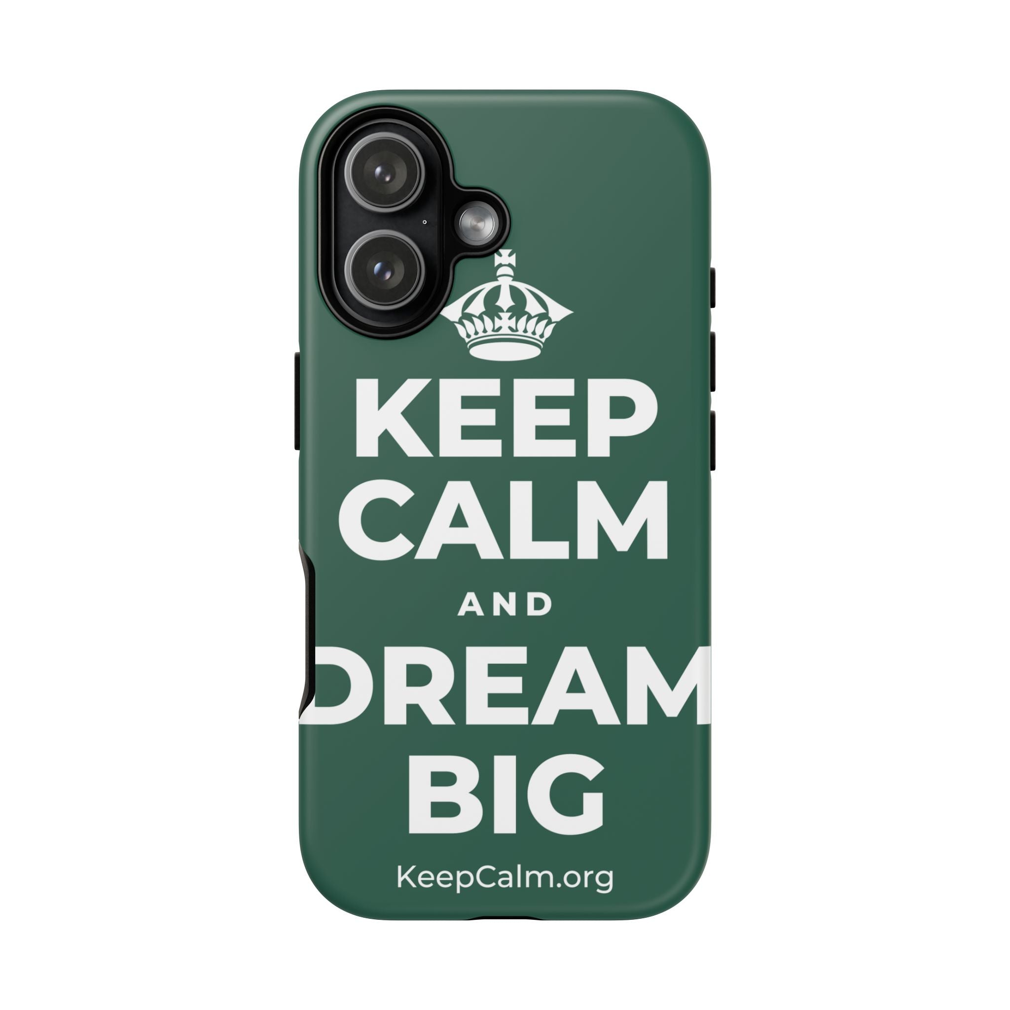 KEEP CALM AND DREAM BIG Phone Case