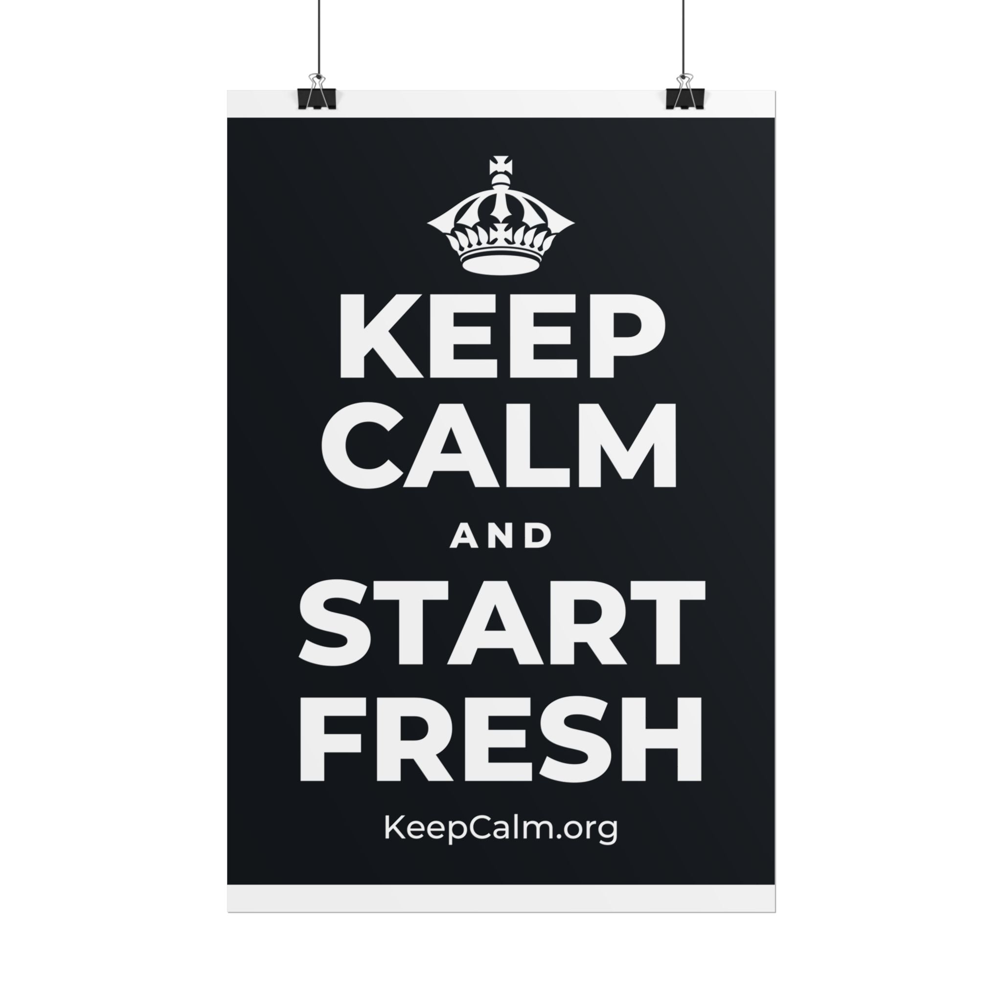 KEEP CALM AND START FRESH Poster (Dark)