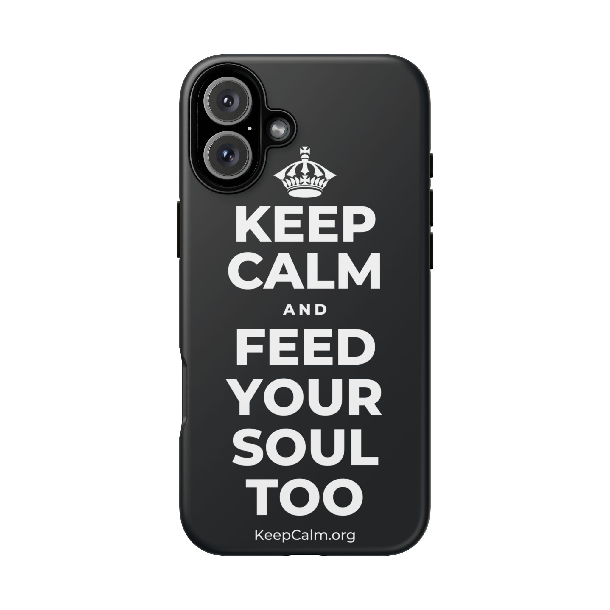 KEEP CALM AND FEED YOUR SOUL TOO Phone Case (Dark)
