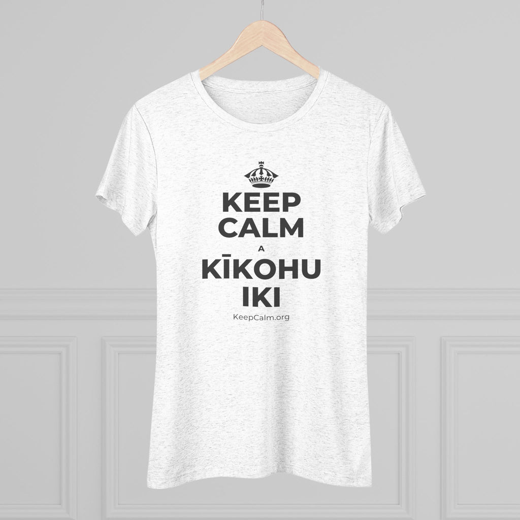 KEEP CALM A KĪKOHU IKI Women's Tri-Blend Tee