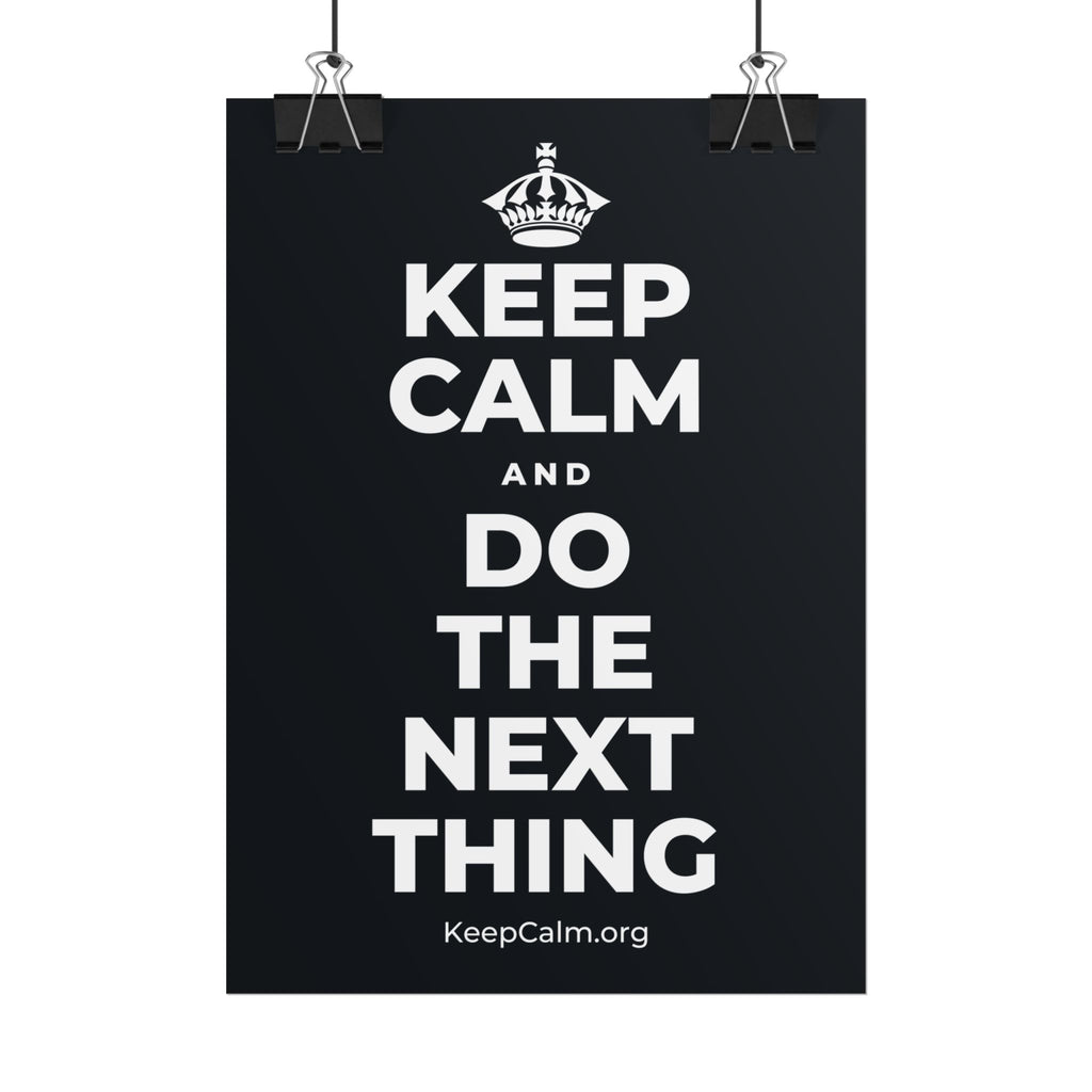 KEEP CALM AND DO THE NEXT THING Poster (Dark)