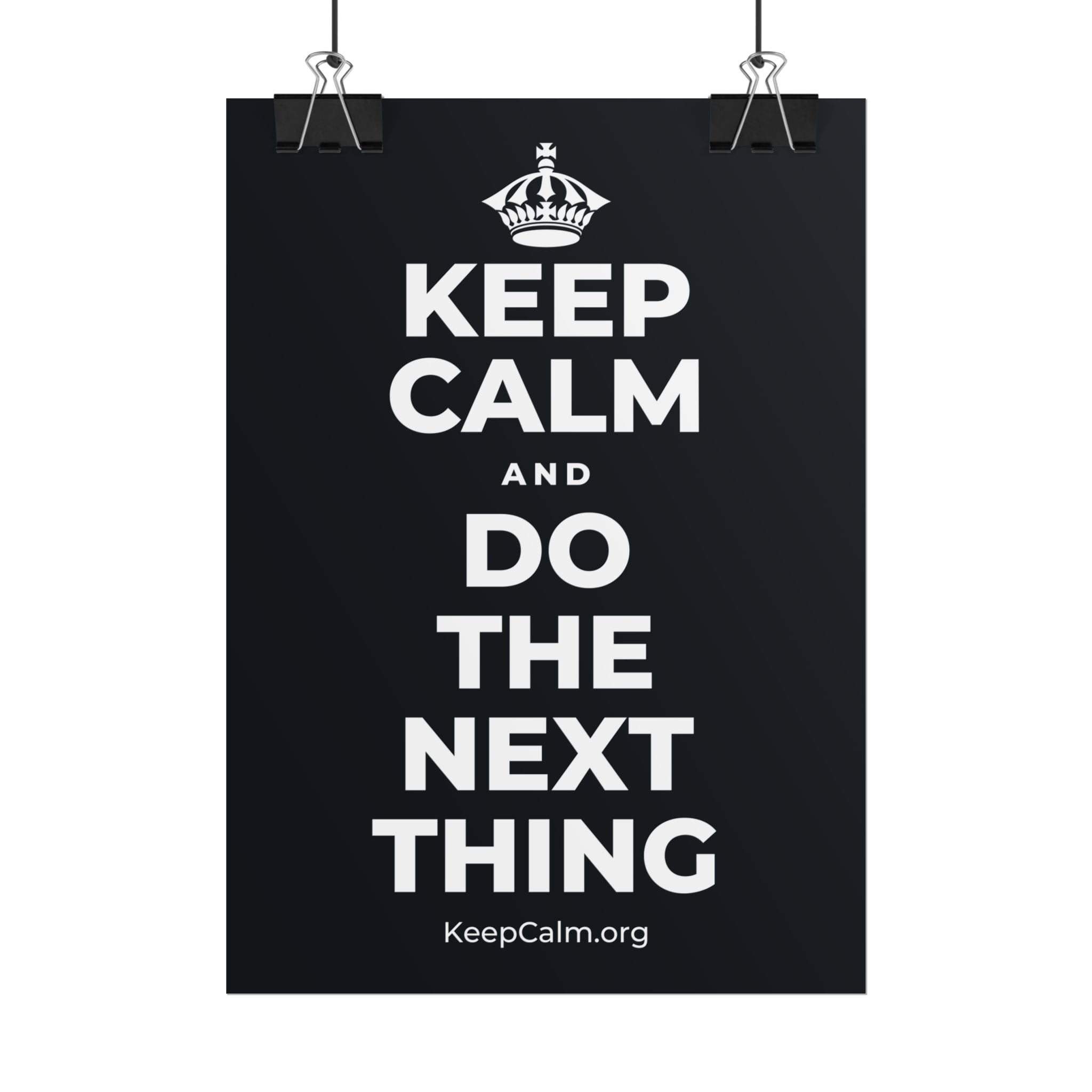 KEEP CALM AND DO THE NEXT THING Poster (Dark)