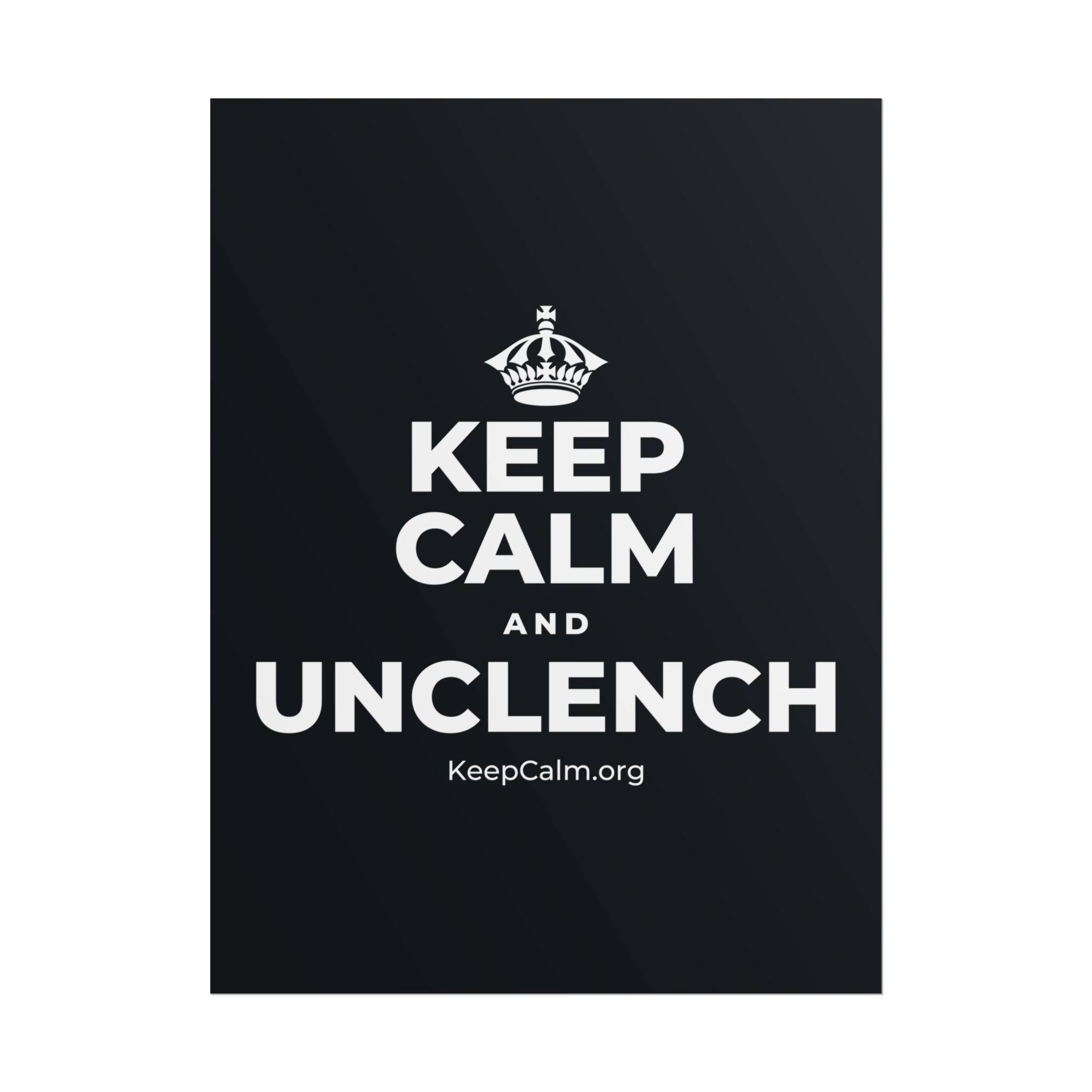 KEEP CALM AND UNCLENCH Poster (Dark)