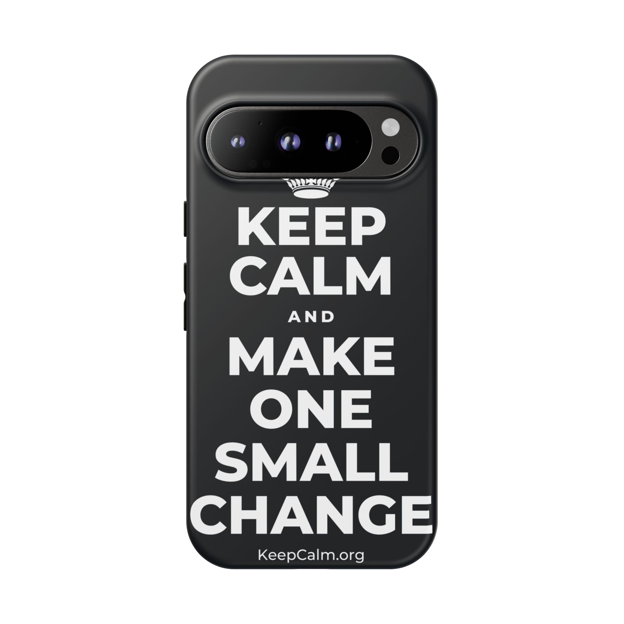 KEEP CALM AND MAKE ONE SMALL CHANGE Phone Case (Dark)