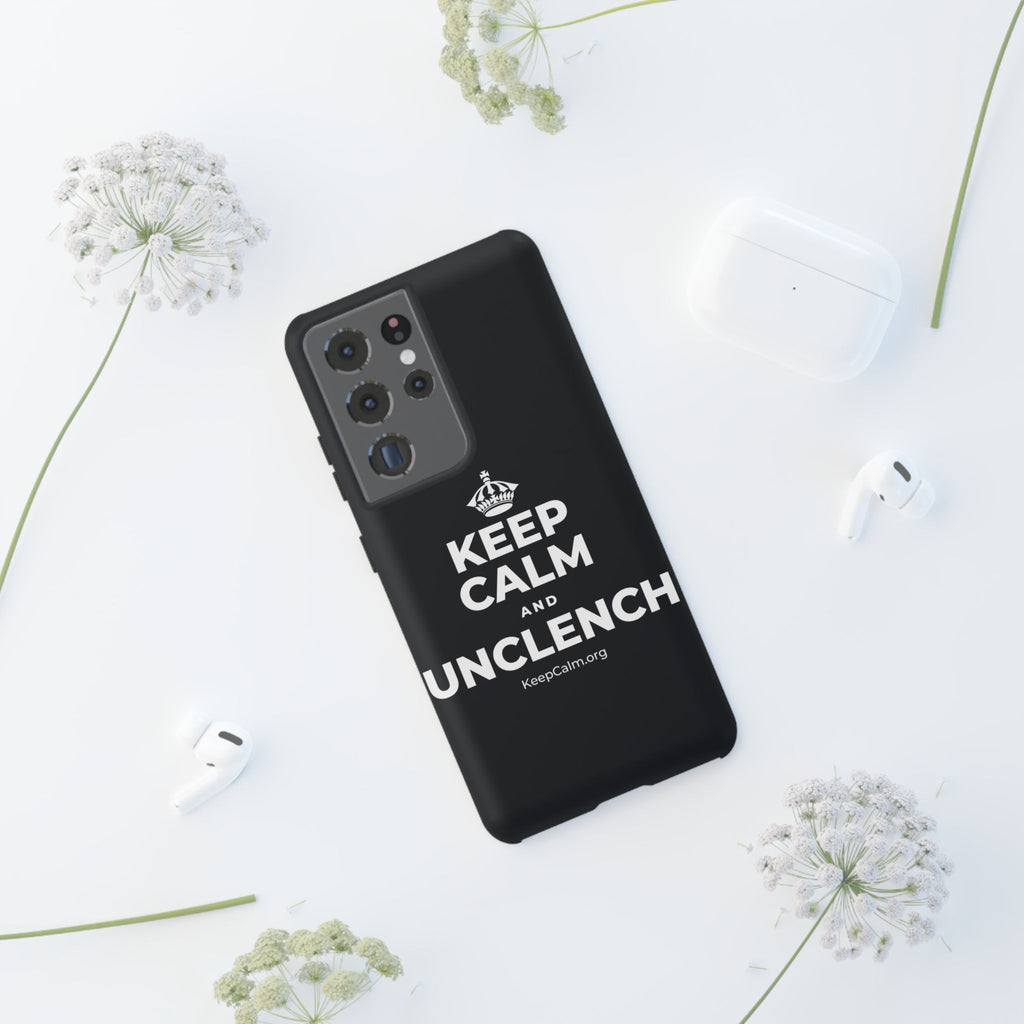 KEEP CALM AND UNCLENCH Phone Case (Dark)