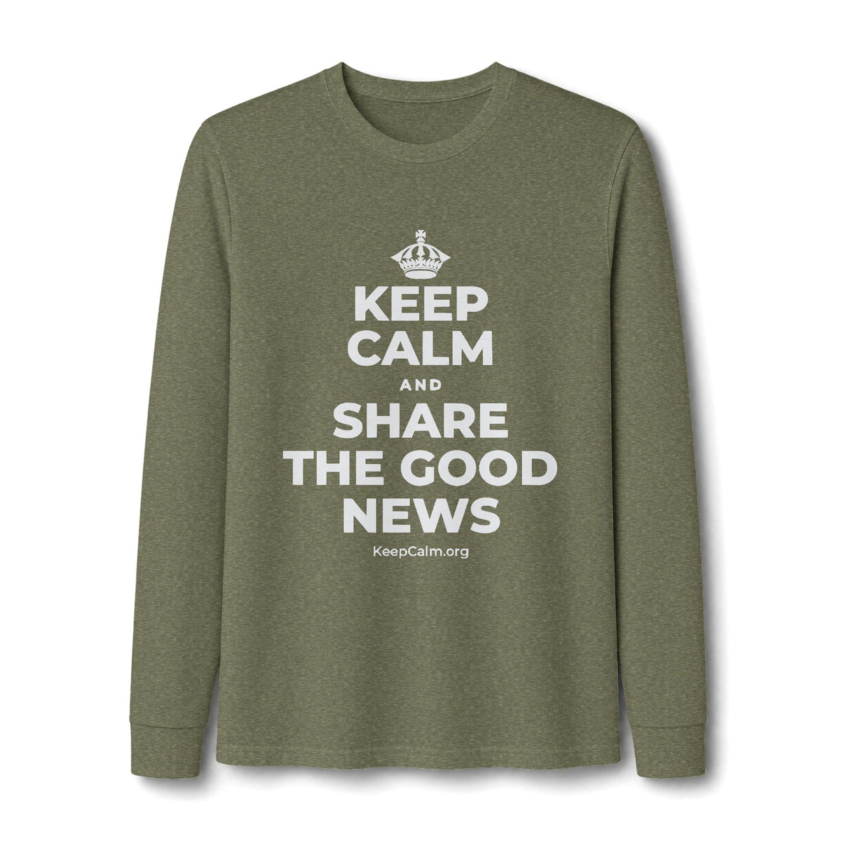 KEEP CALM AND SHARE THE GOOD NEWS Long Sleeve Tee