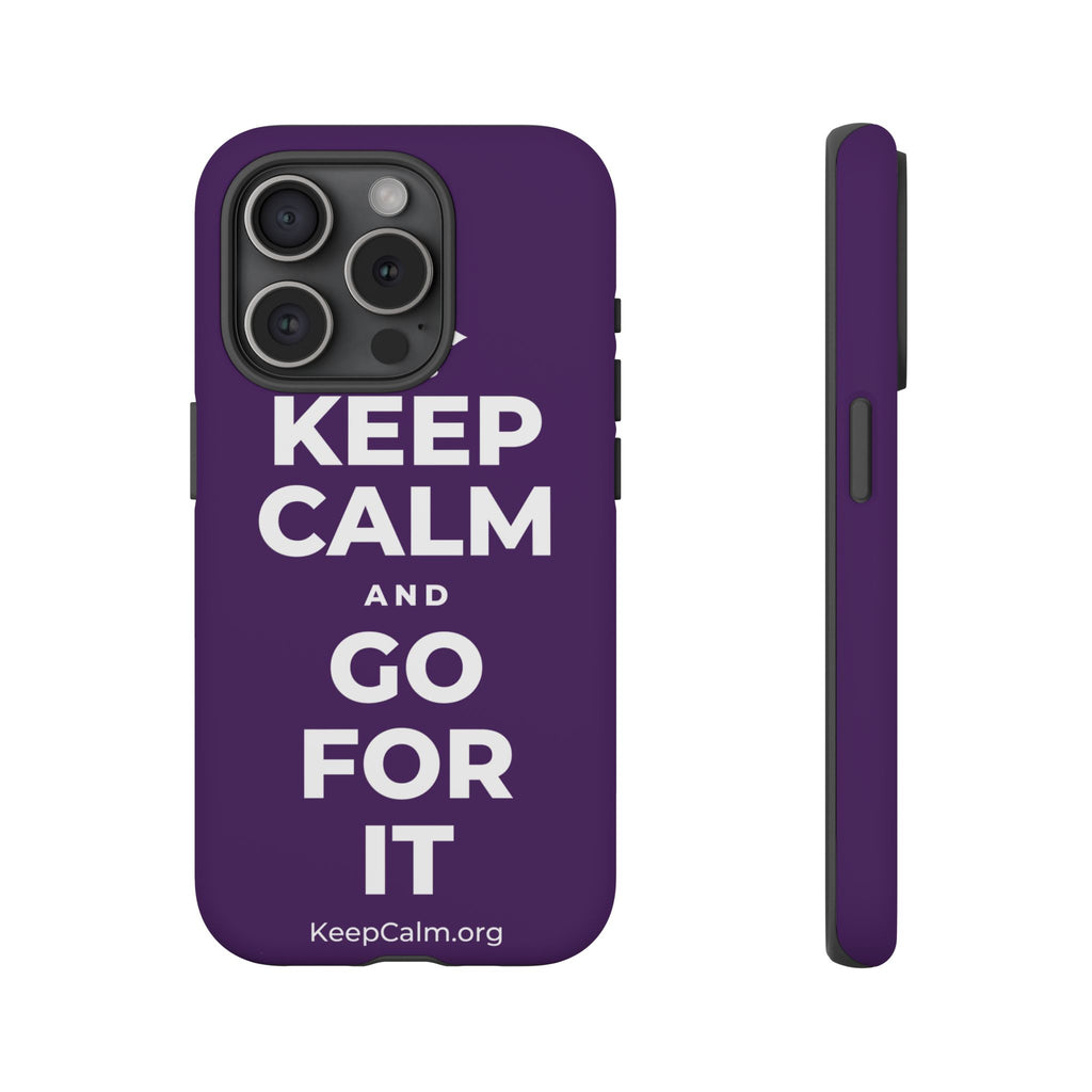 KEEP CALM AND GO FOR IT Phone Case