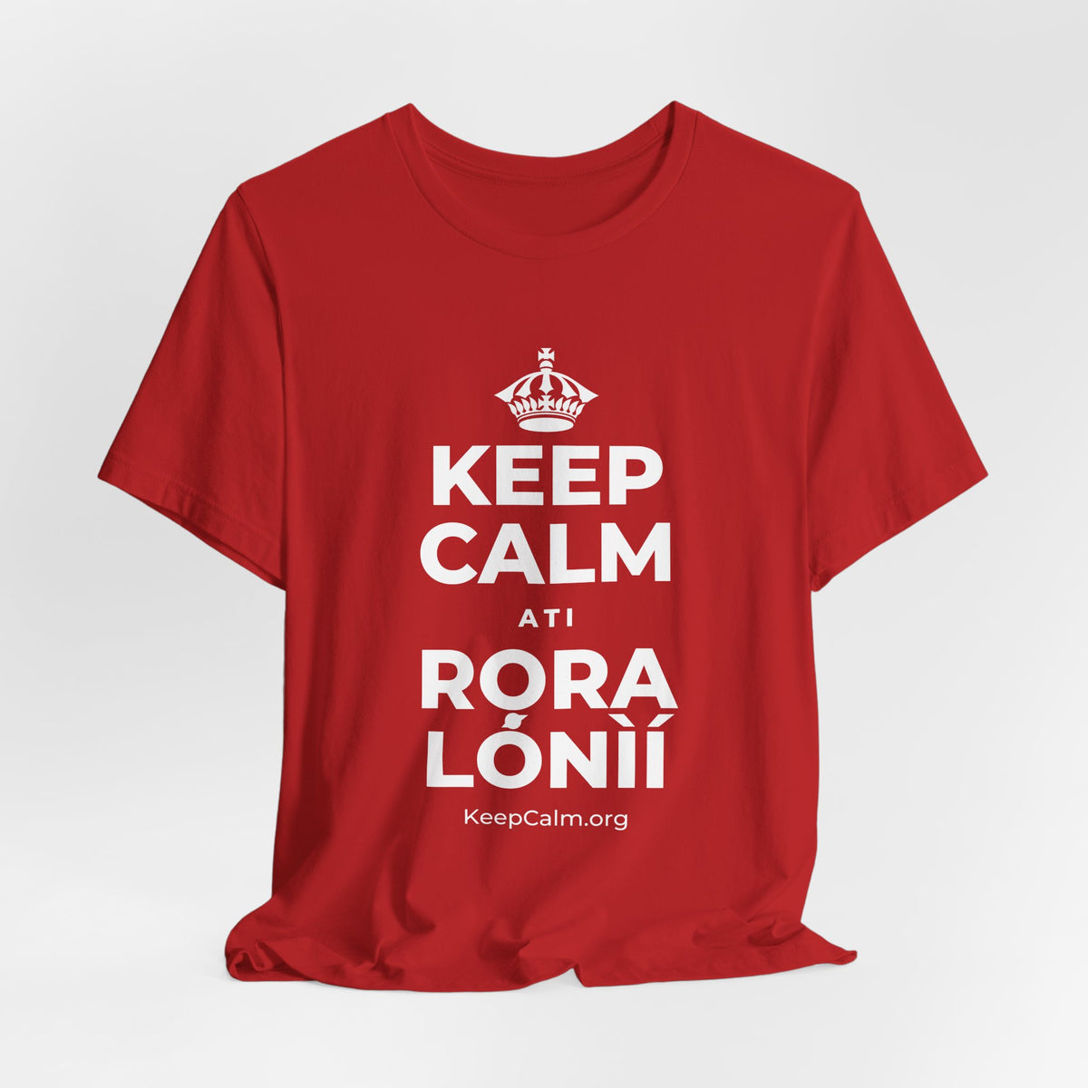 KEEP CALM ATI RỌRA LÓNÌÍ T-Shirt (White–Asphalt)