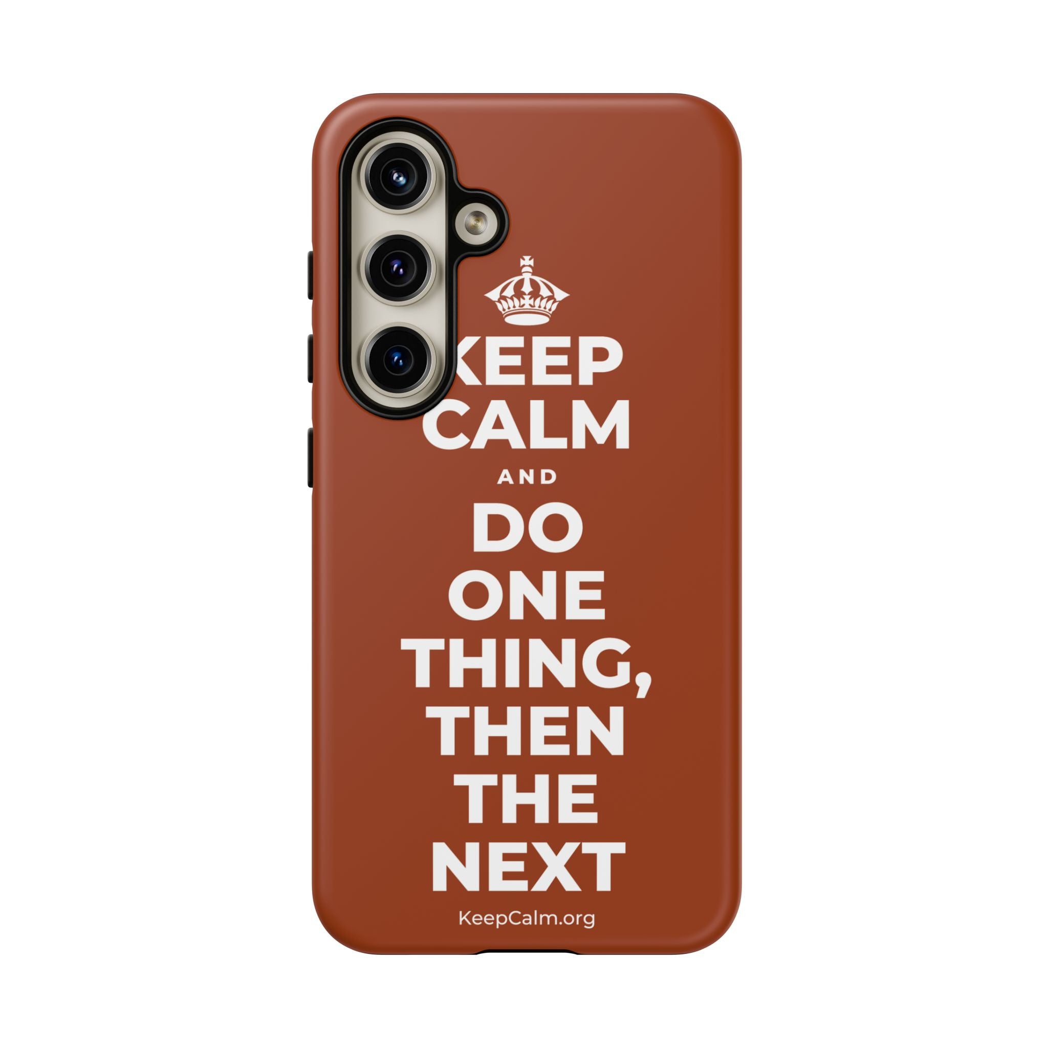 KEEP CALM AND DO ONE THING, THEN THE NEXT Phone Case