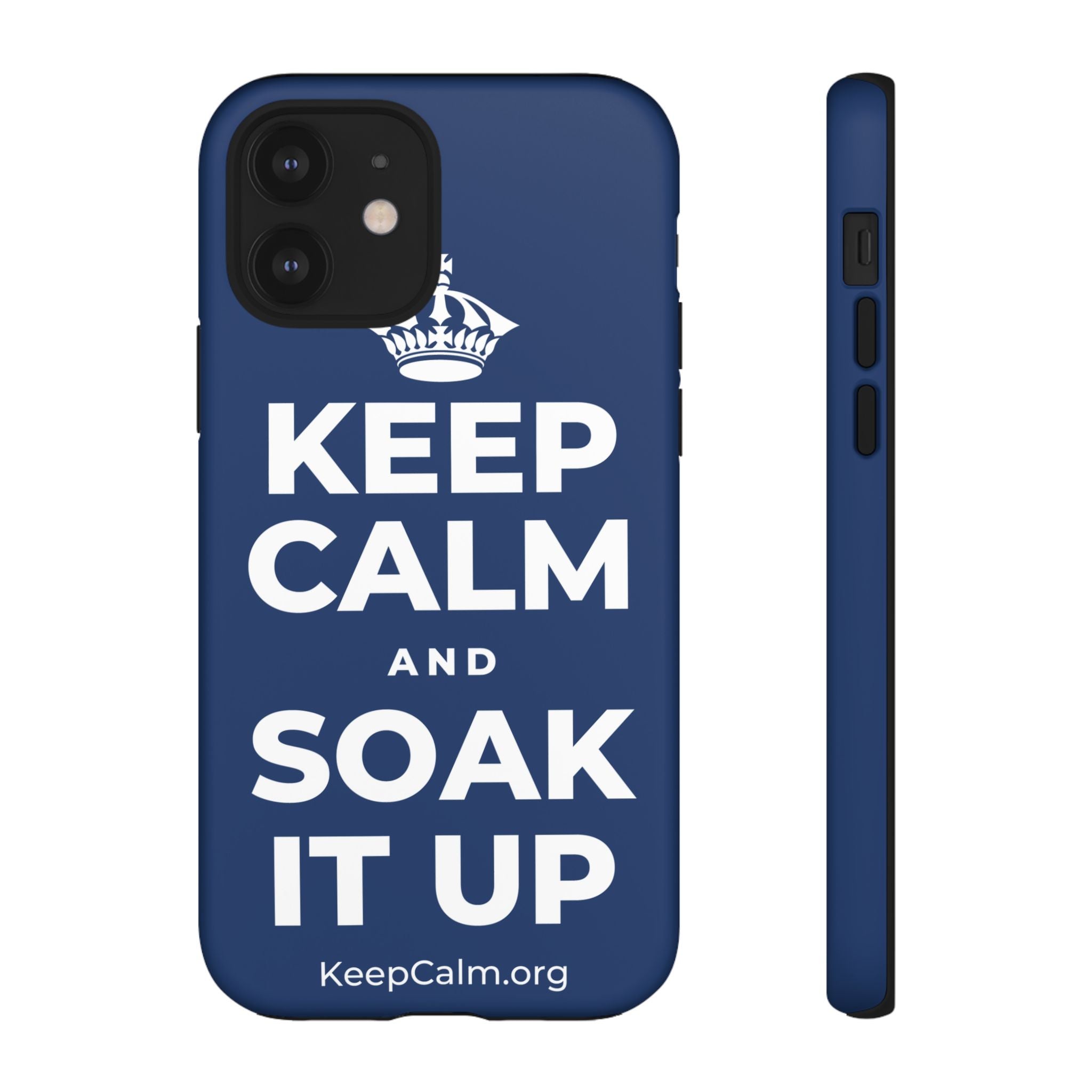KEEP CALM AND SOAK IT UP Phone Case