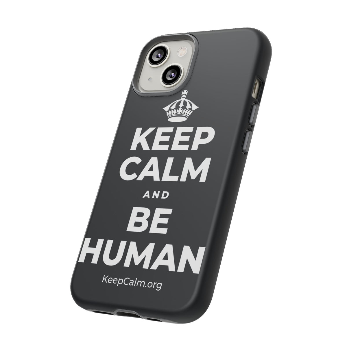 KEEP CALM AND BE HUMAN Phone Case (Dark)