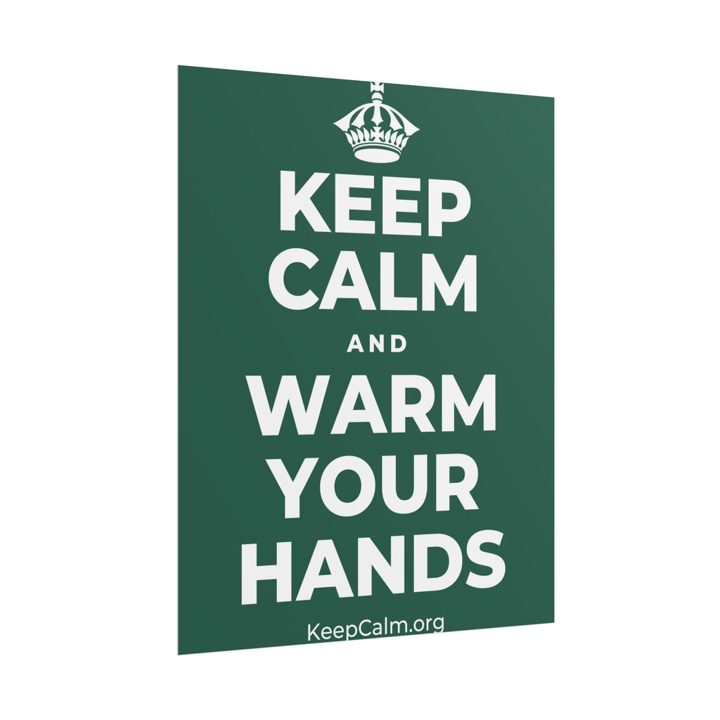 KEEP CALM AND WARM YOUR HANDS Poster