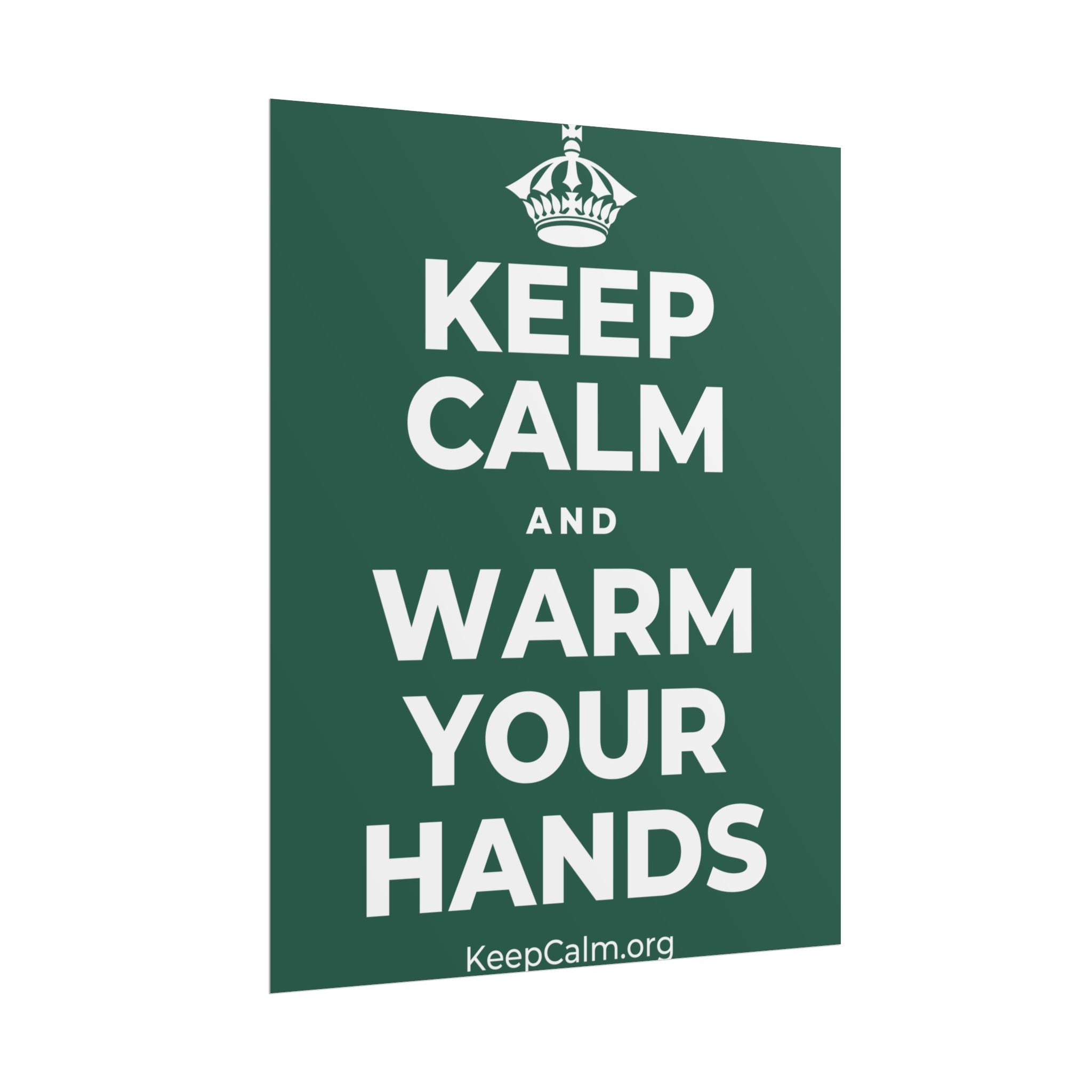 KEEP CALM AND WARM YOUR HANDS Poster