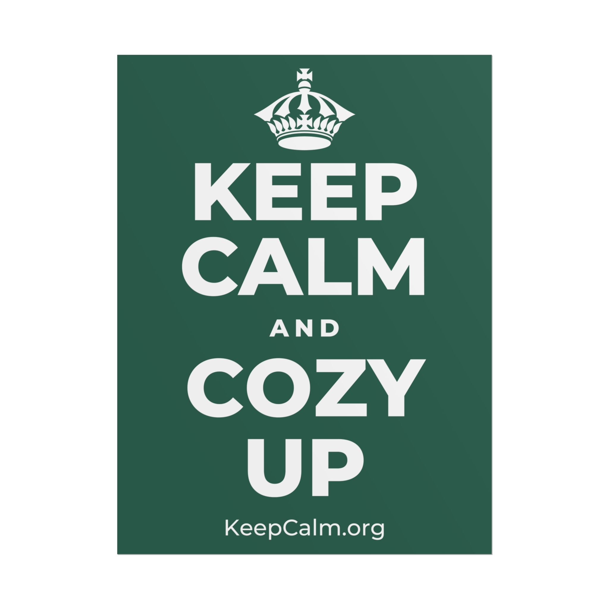 KEEP CALM AND COZY UP Poster