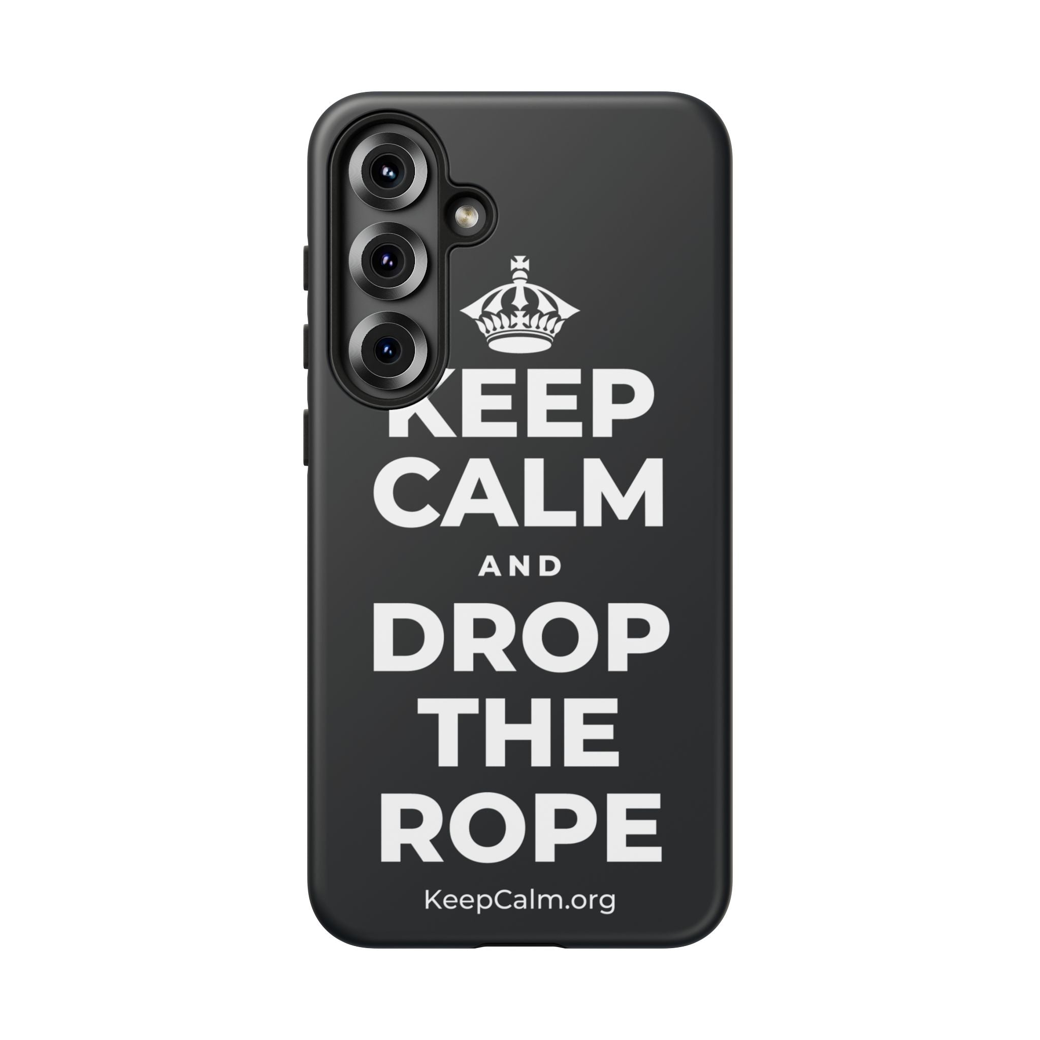 KEEP CALM AND DROP THE ROPE Phone Case (Dark)