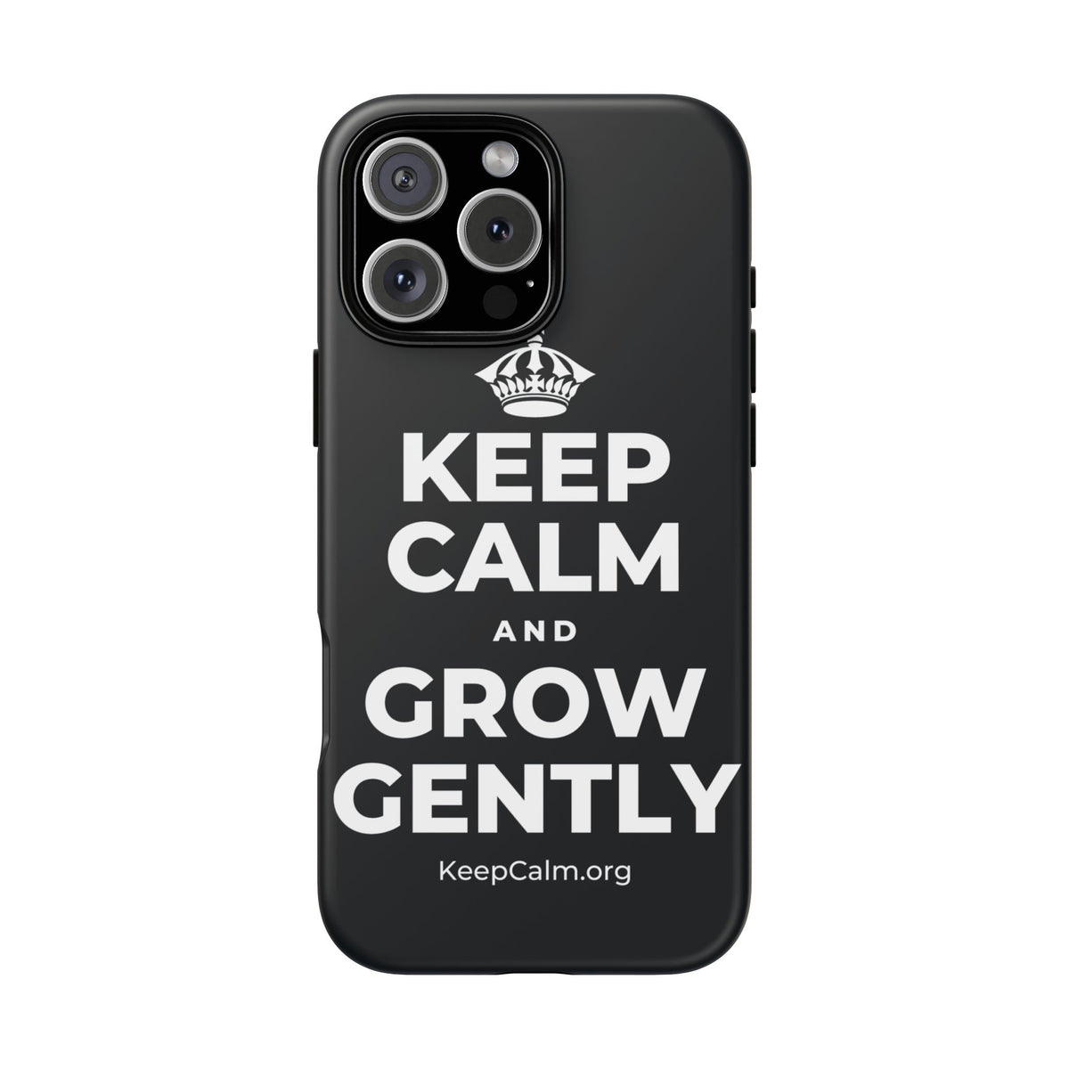 KEEP CALM AND GROW GENTLY Phone Case (Dark)