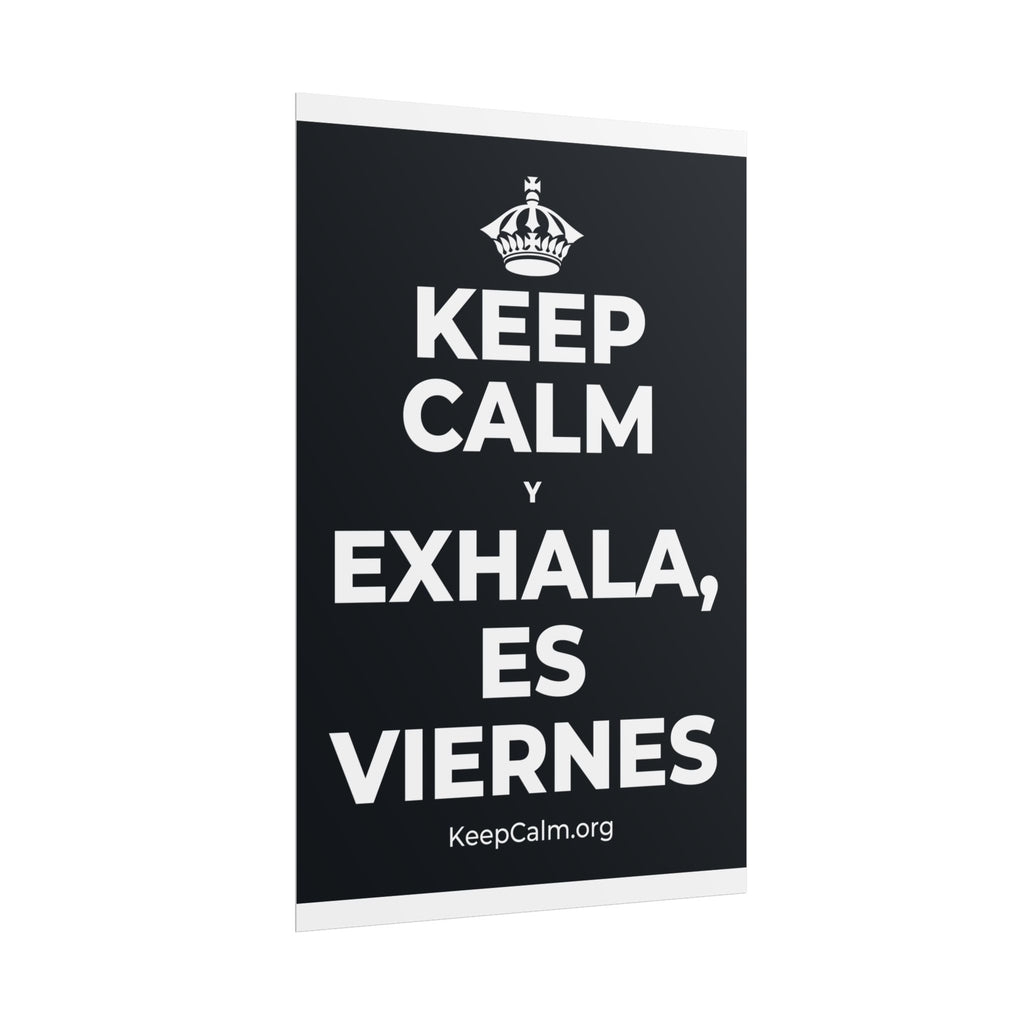 KEEP CALM Y EXHALA, ES VIERNES Poster (Dark)