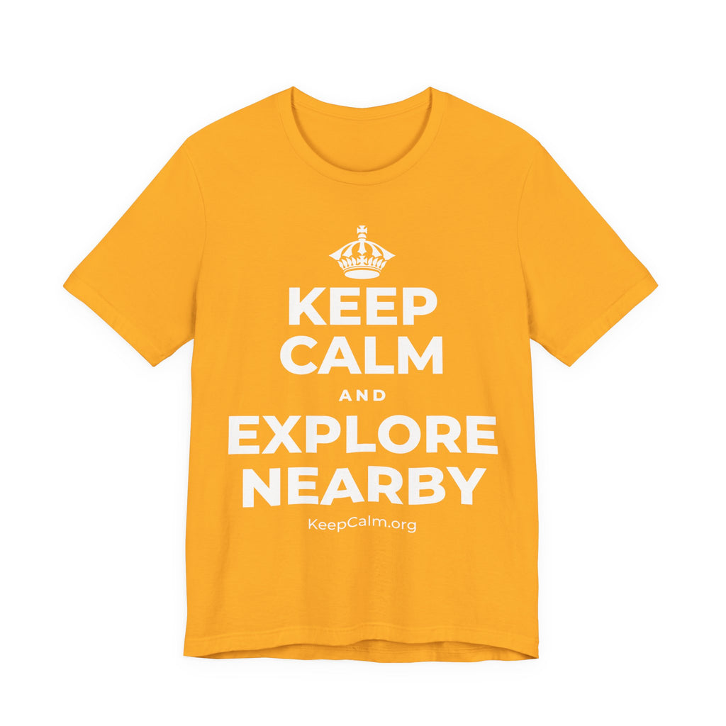 KEEP CALM AND EXPLORE NEARBY T-Shirt (Baby Blue–Silver)