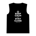 KEEP CALM AND STAY CLOSE Tank Top