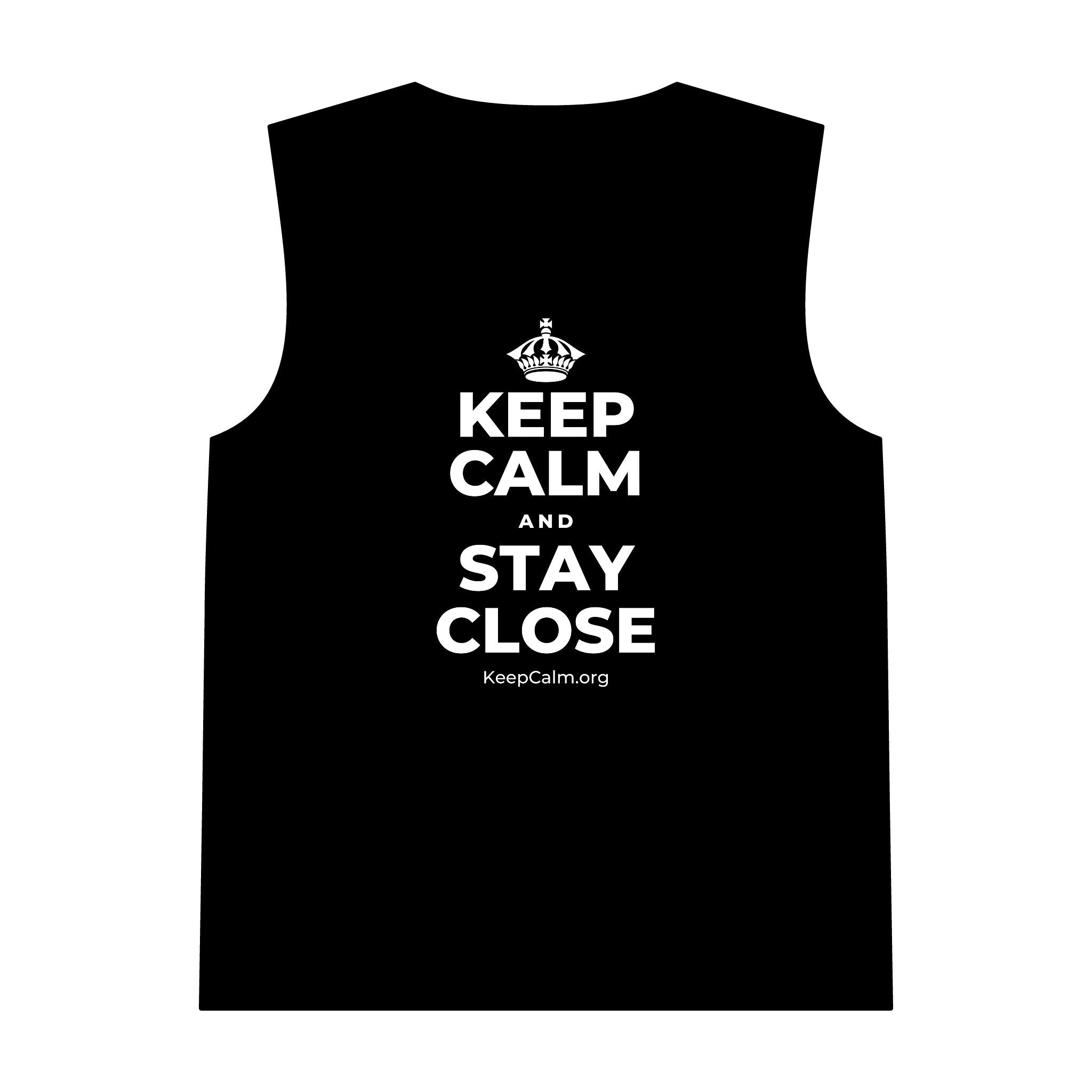 KEEP CALM AND STAY CLOSE Tank Top