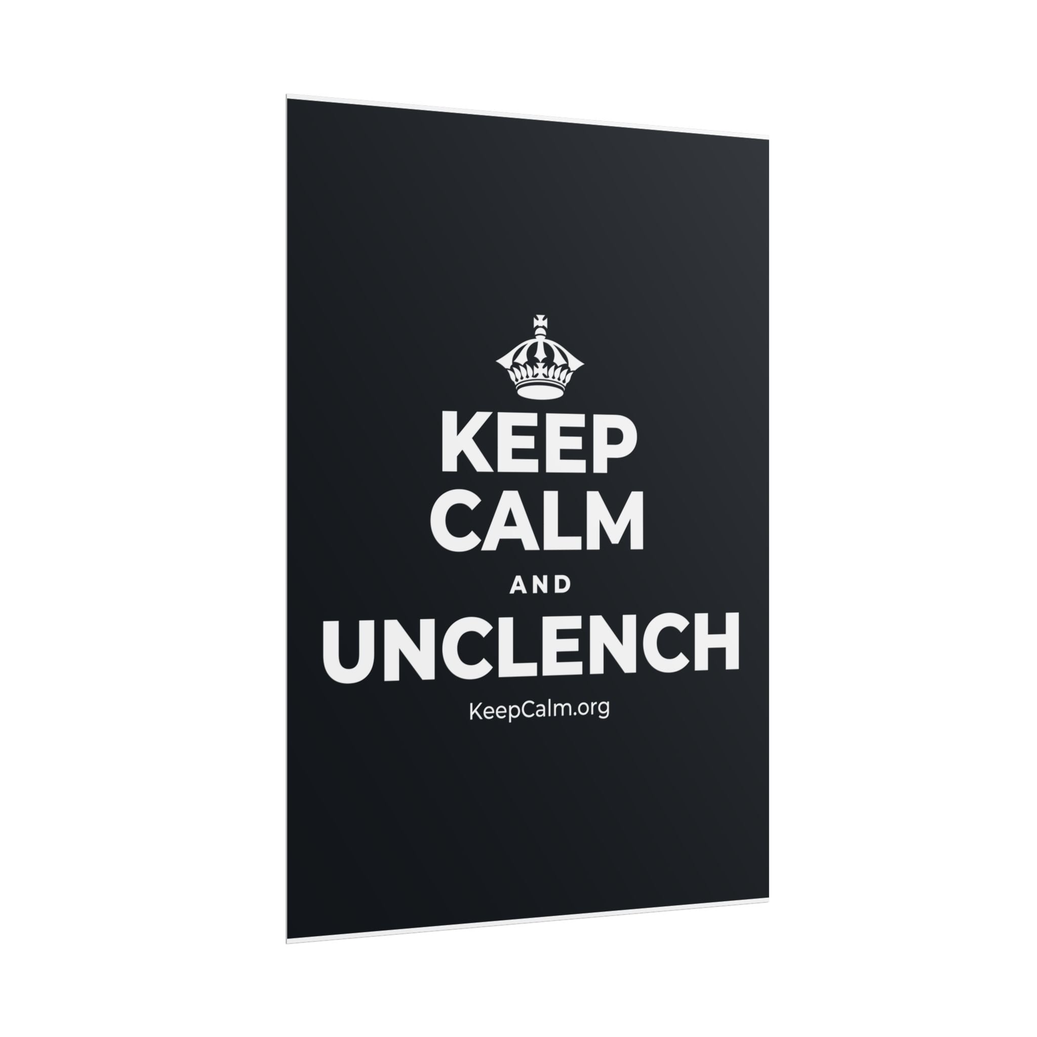 KEEP CALM AND UNCLENCH Poster (Dark)