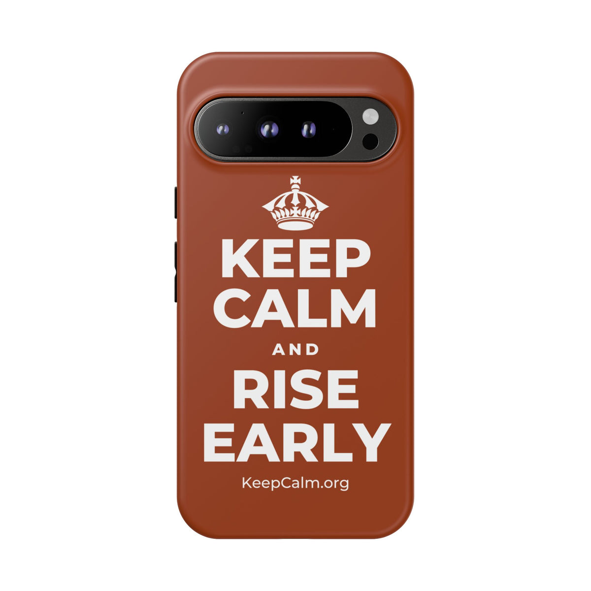 KEEP CALM AND RISE EARLY Phone Case