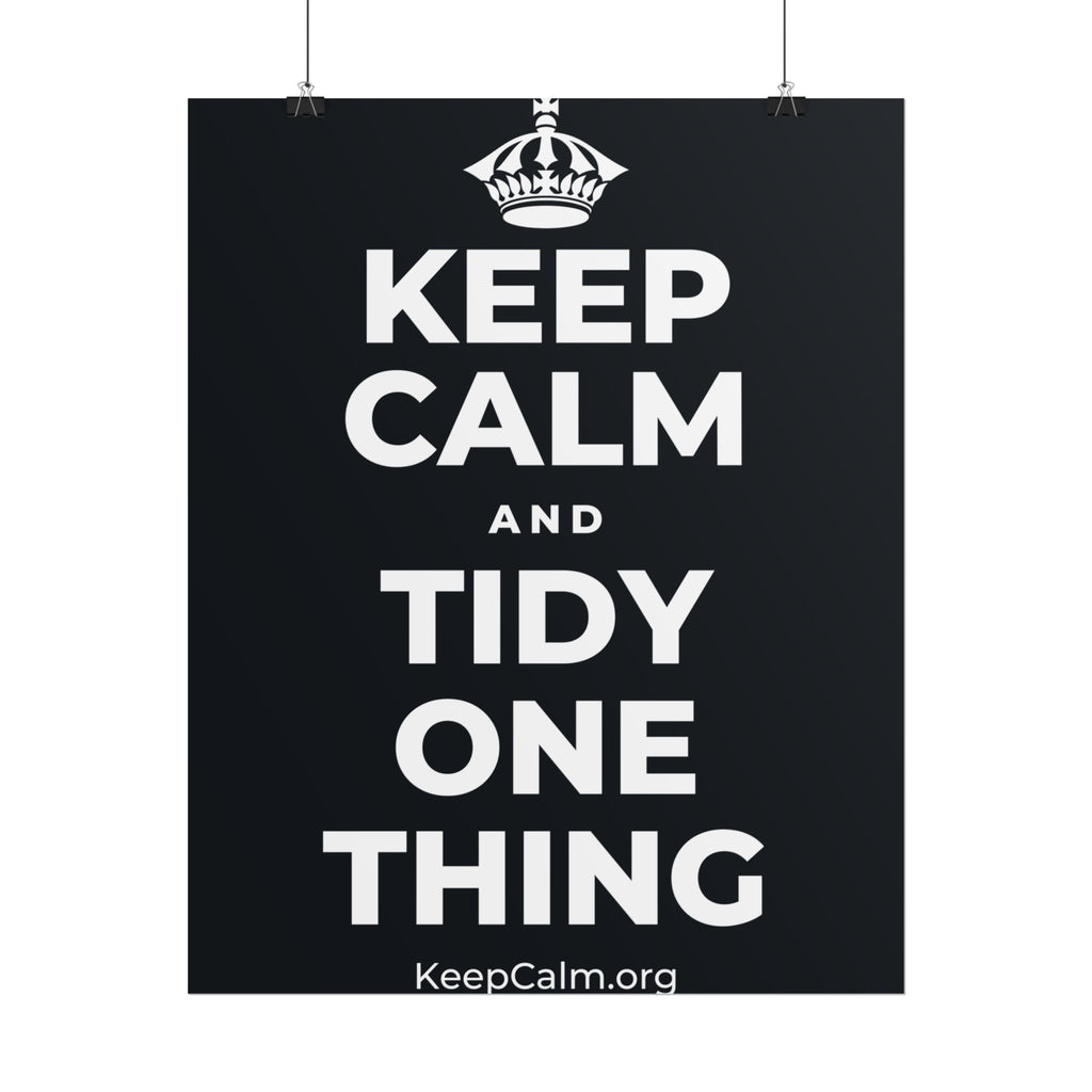 KEEP CALM AND TIDY ONE THING Poster (Dark)