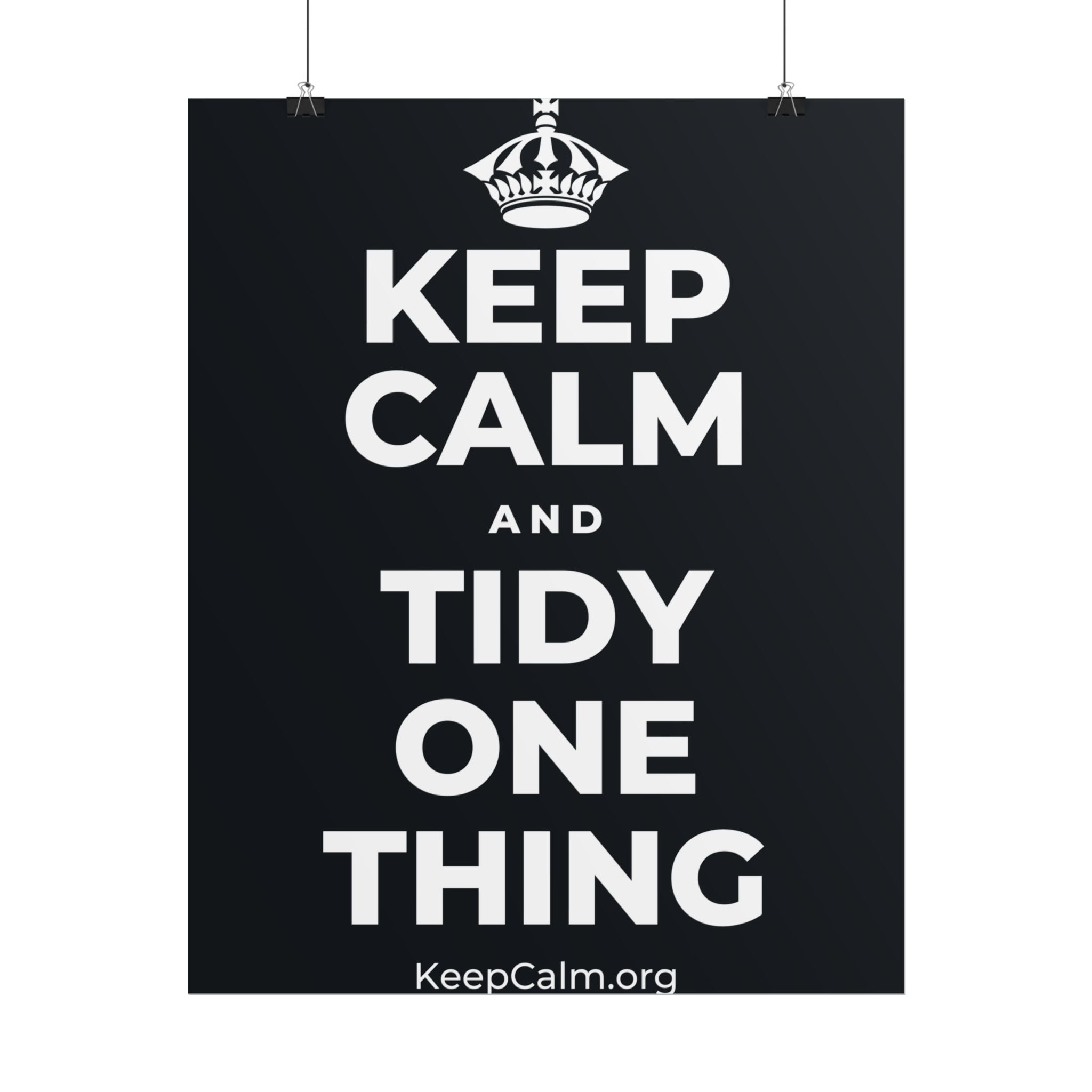 KEEP CALM AND TIDY ONE THING Poster (Dark)