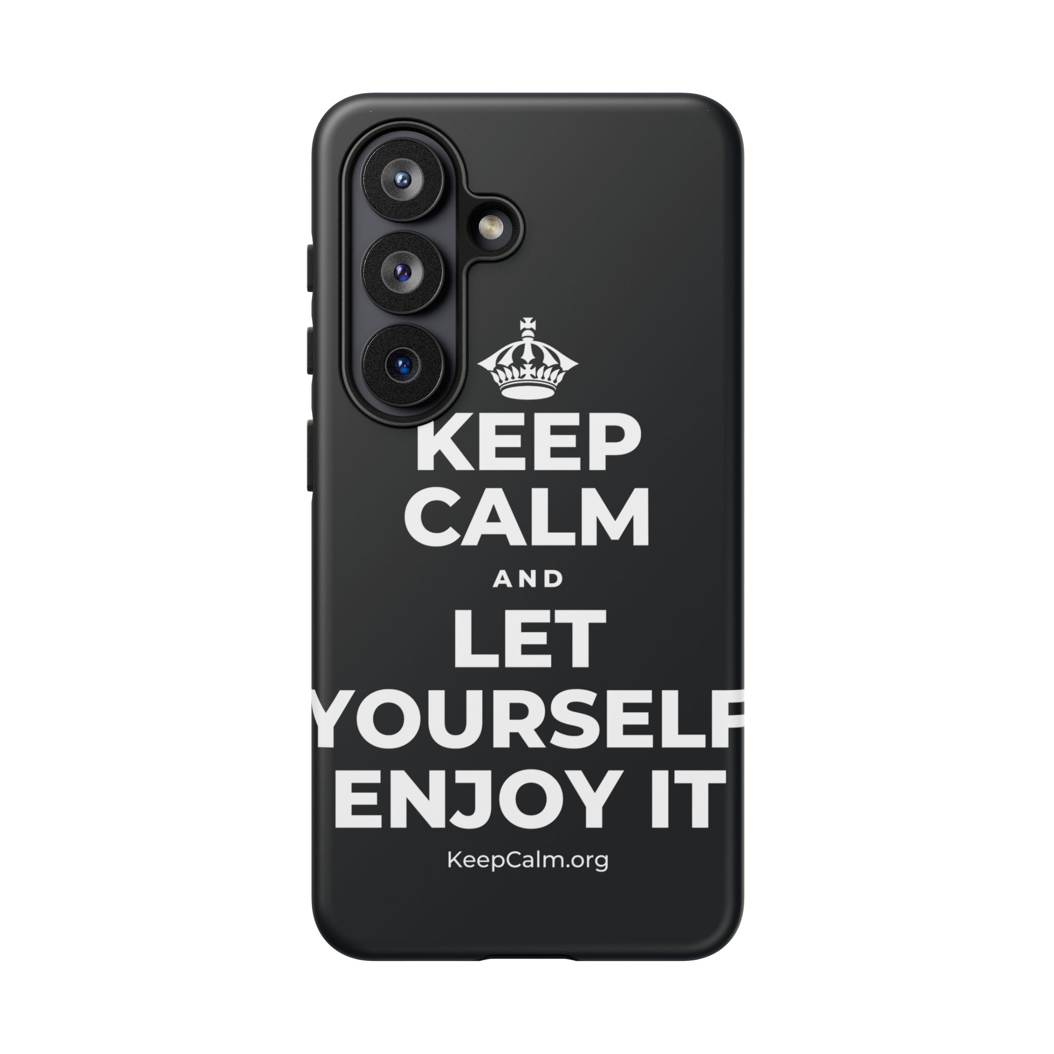 KEEP CALM AND LET YOURSELF ENJOY IT Phone Case (Dark)