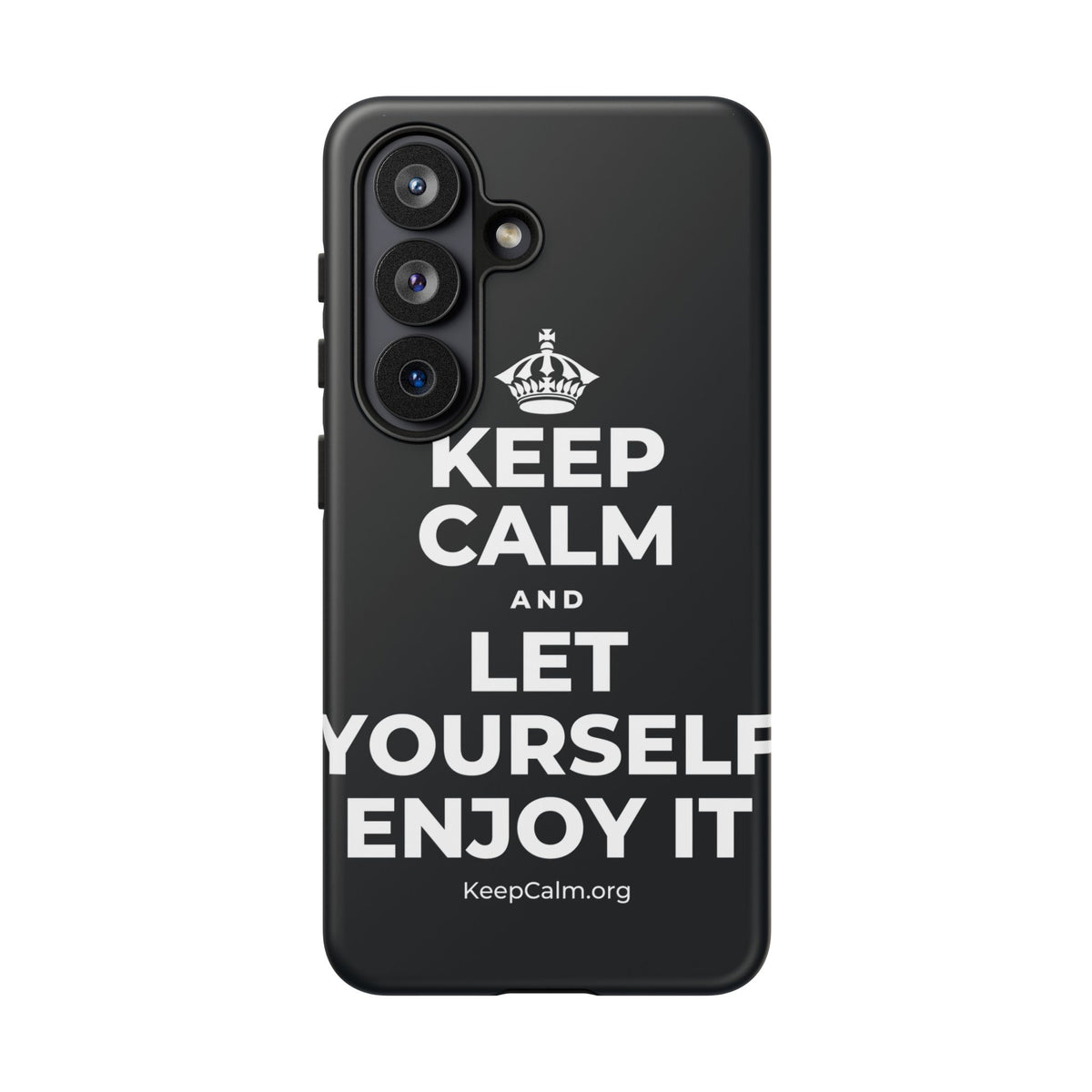 KEEP CALM AND LET YOURSELF ENJOY IT Phone Case (Dark)