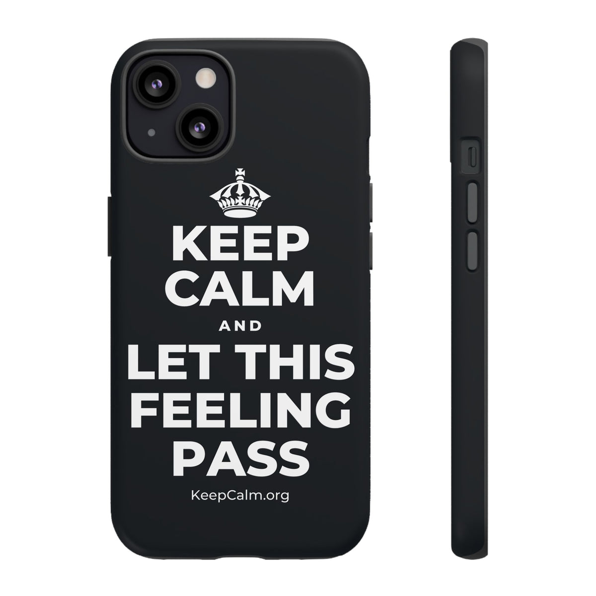 KEEP CALM AND LET THIS FEELING PASS Phone Case (Dark)