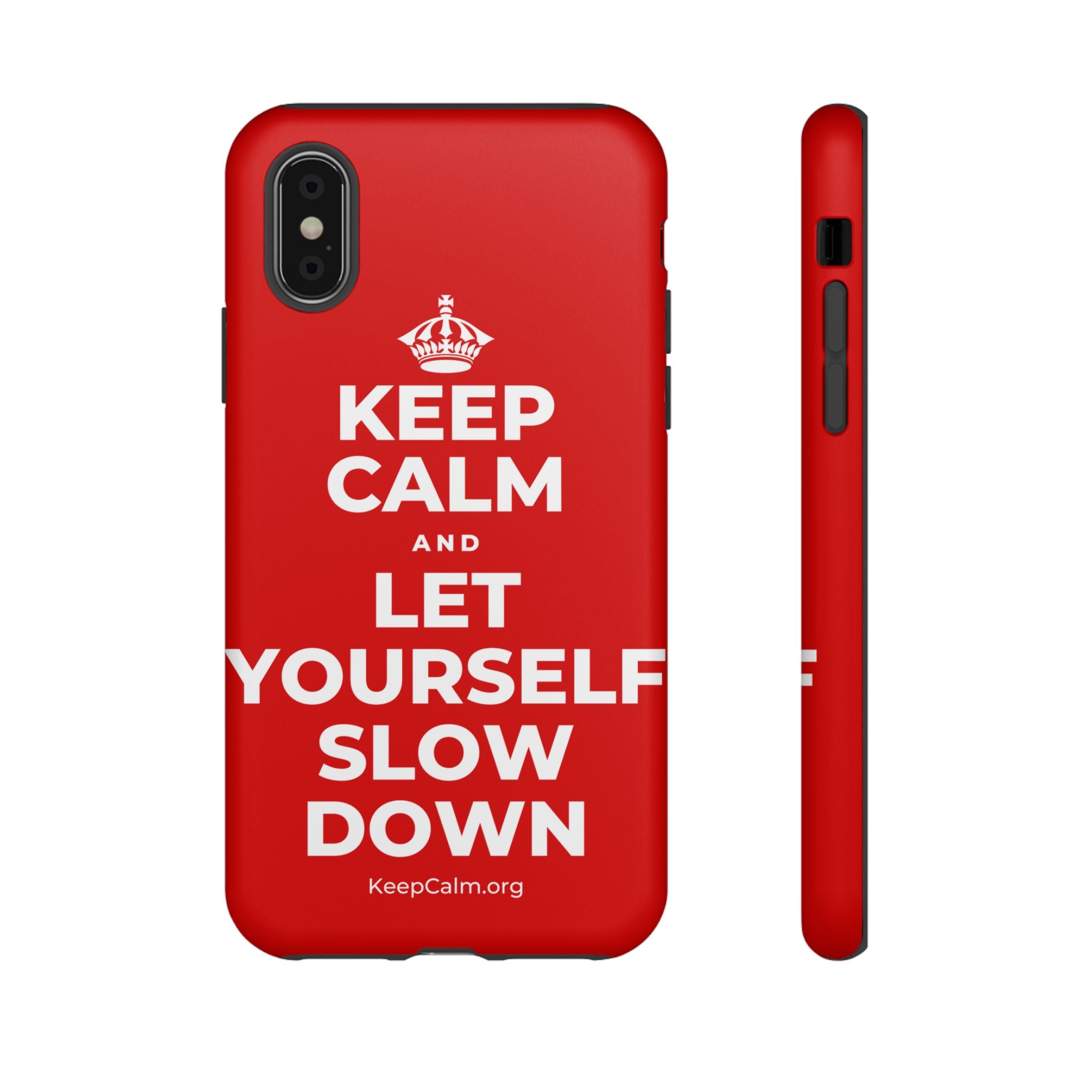 KEEP CALM AND LET YOURSELF SLOW DOWN Phone Case