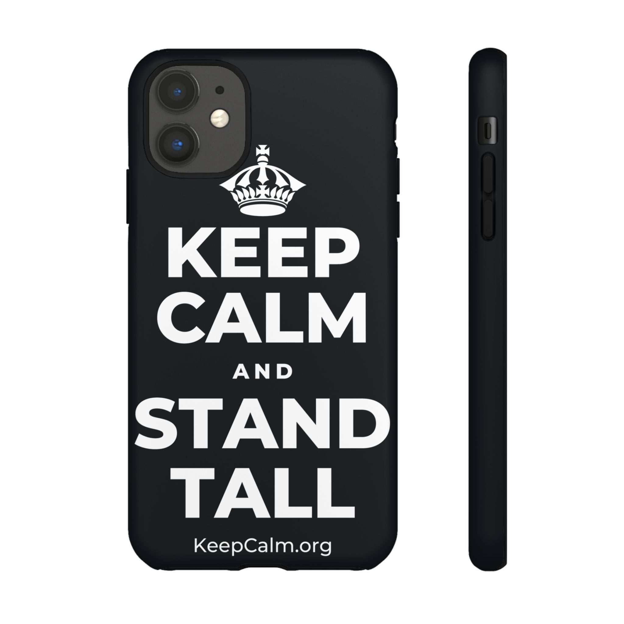 KEEP CALM AND STAND TALL Phone Case (Dark)