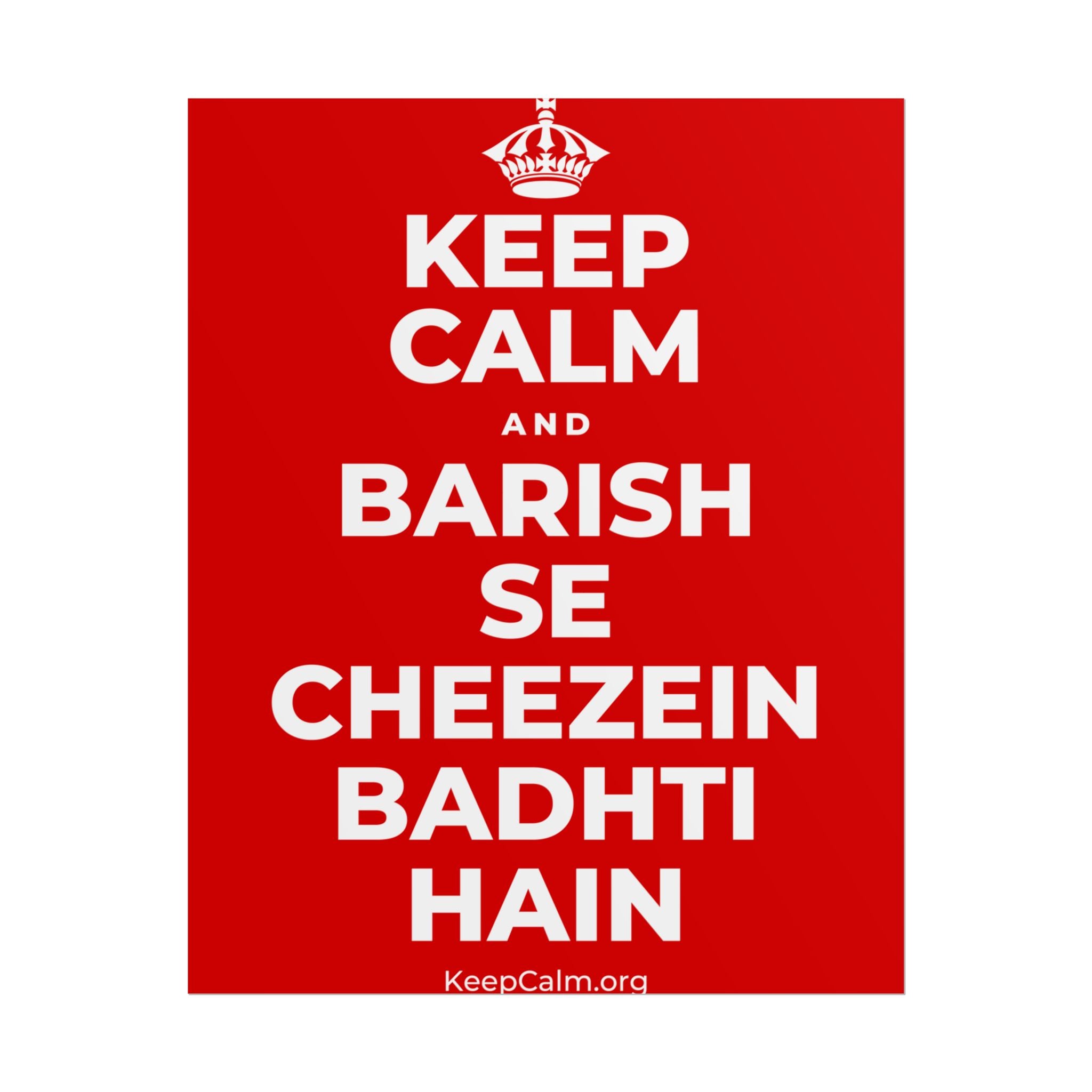 KEEP CALM AND BARISH SE CHEEZEIN BADHTI HAIN Poster