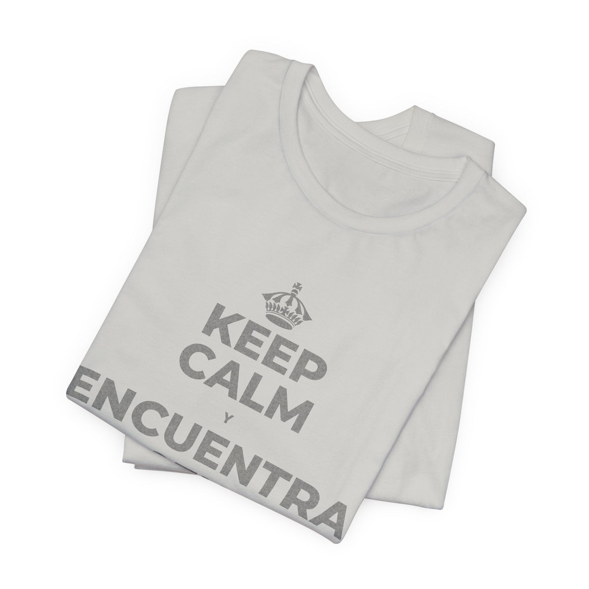 KEEP CALM Y ENCUENTRA TU CENTRO T-Shirt (Baby Blue–Silver)