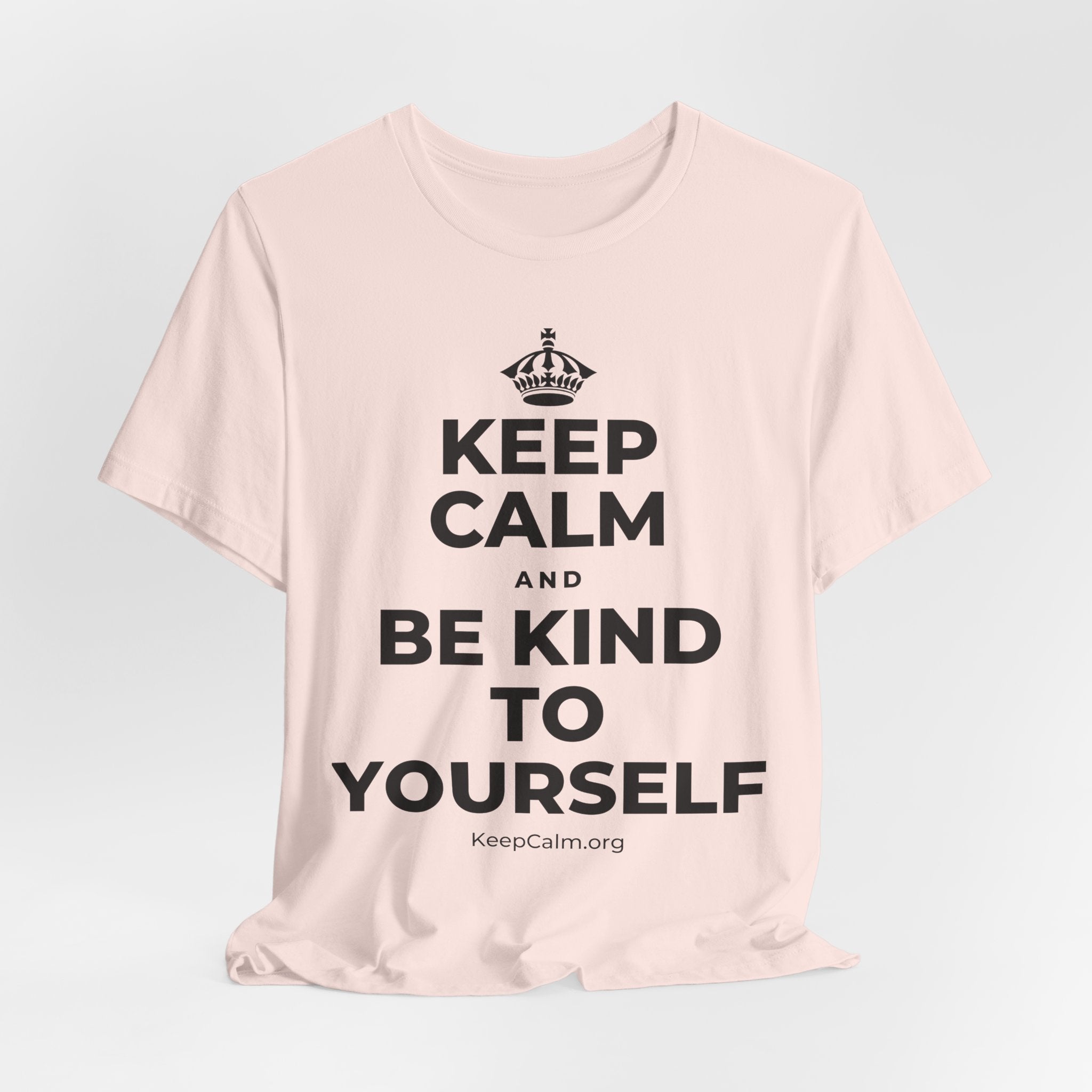 KEEP CALM AND BE KIND TO YOURSELF T-Shirt (Soft Cream–Heather Mauve)