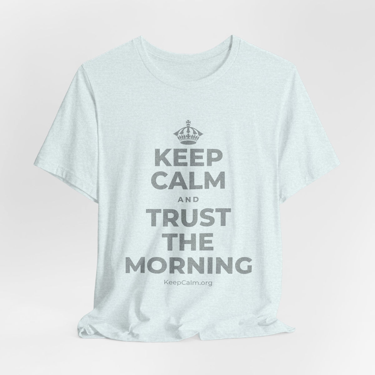 KEEP CALM AND TRUST THE MORNING T-Shirt (Soft Cream–Heather Mauve)