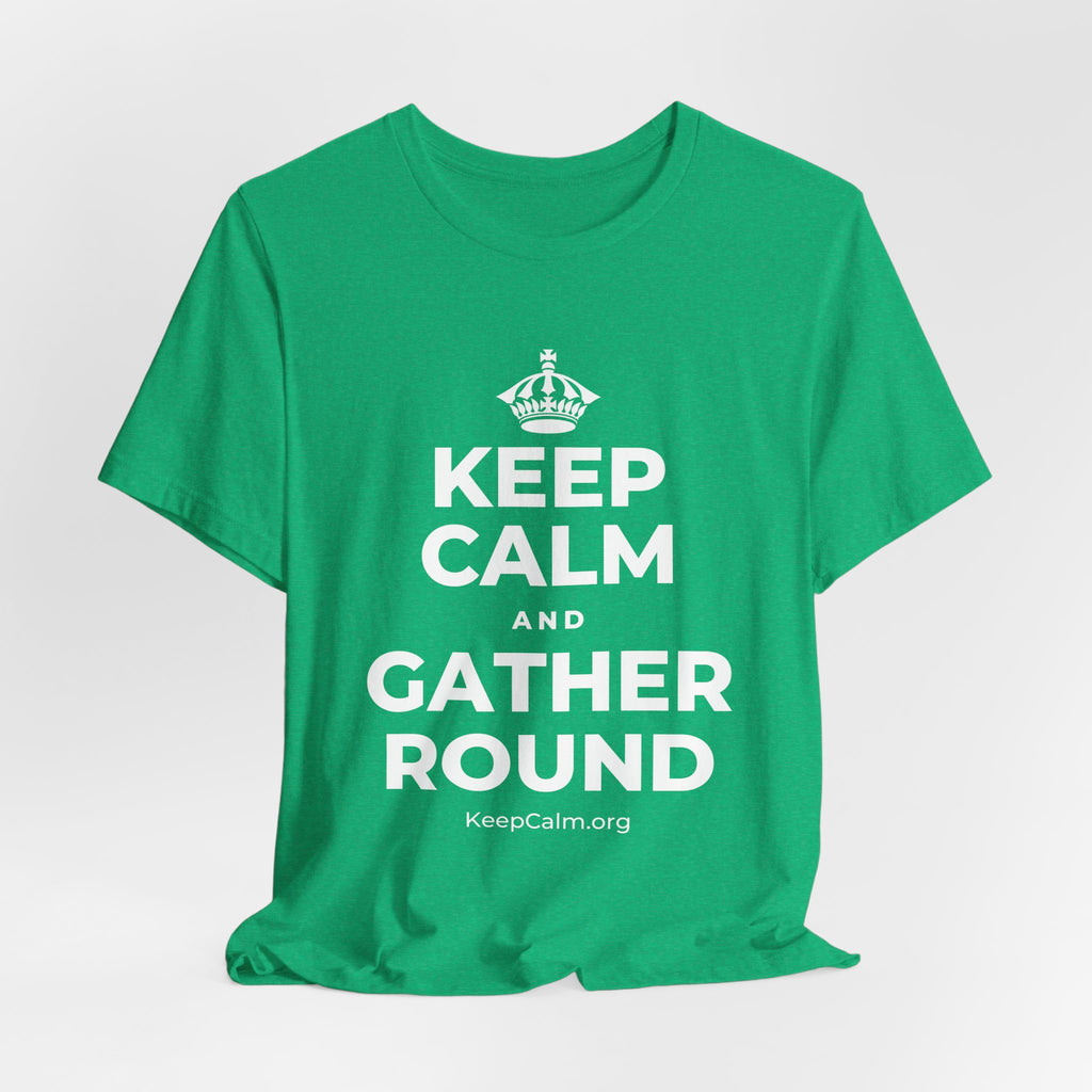 KEEP CALM AND GATHER ROUND T-Shirt (Baby Blue–Silver)