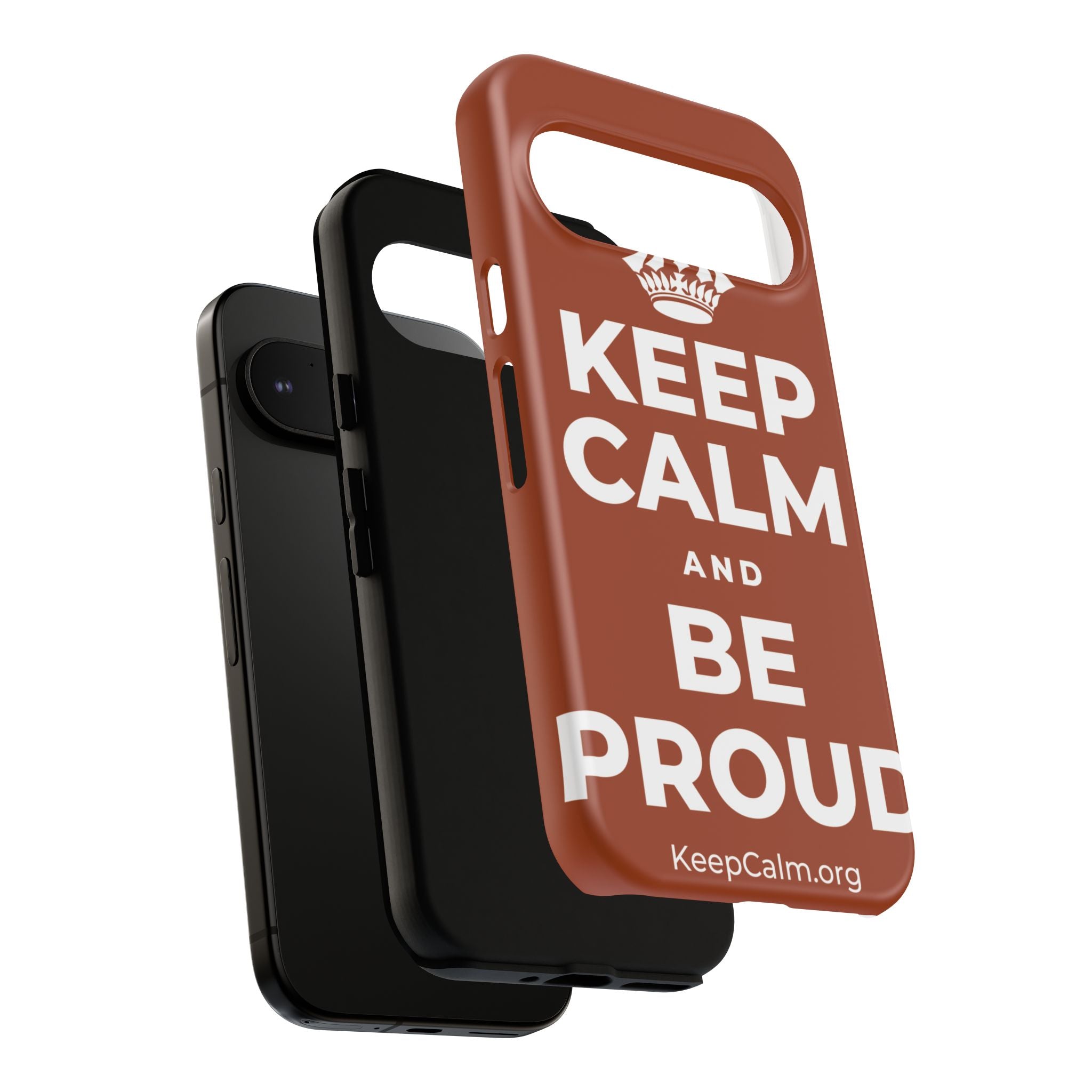 KEEP CALM AND BE PROUD Phone Case