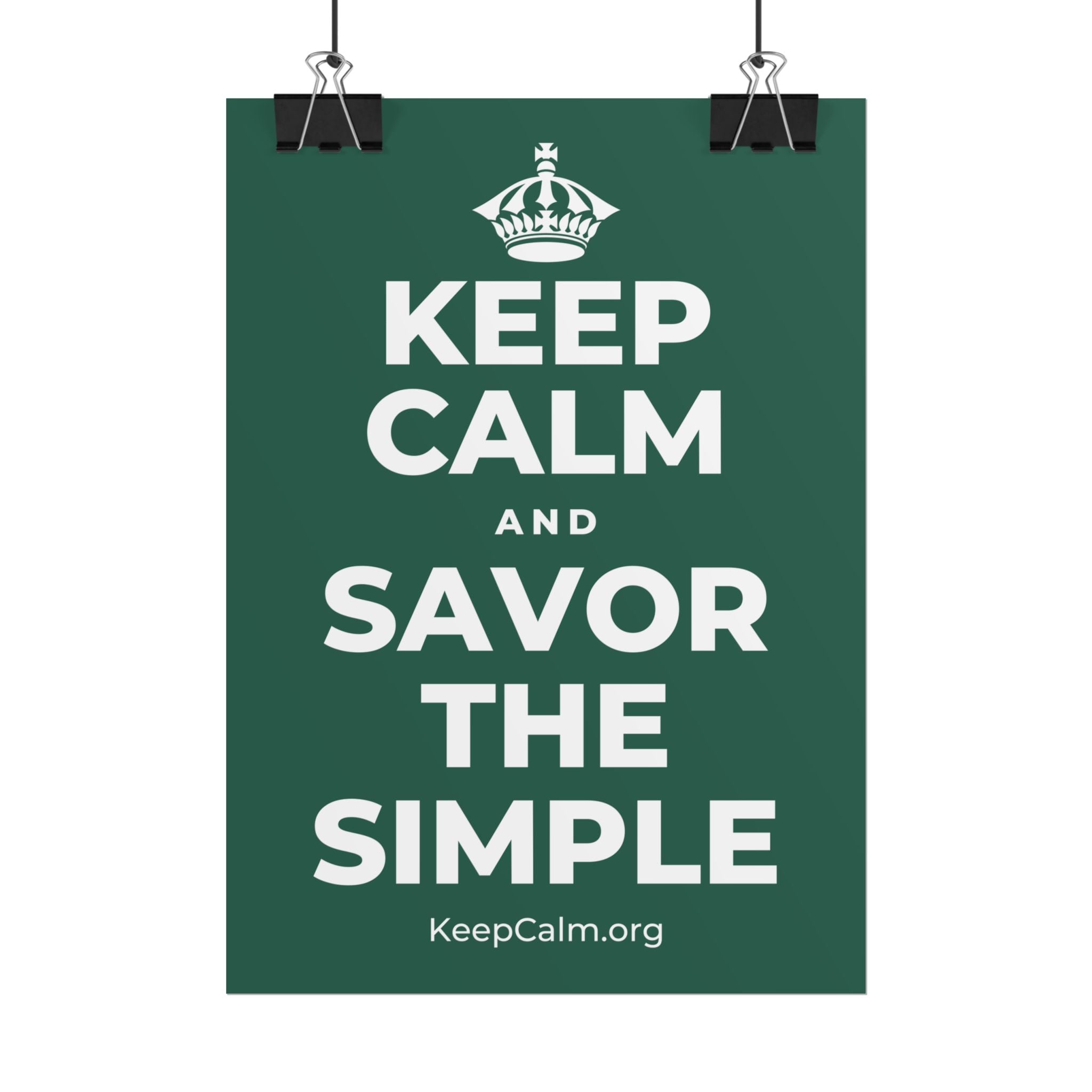 KEEP CALM AND SAVOR THE SIMPLE Poster