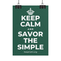 KEEP CALM AND SAVOR THE SIMPLE Poster