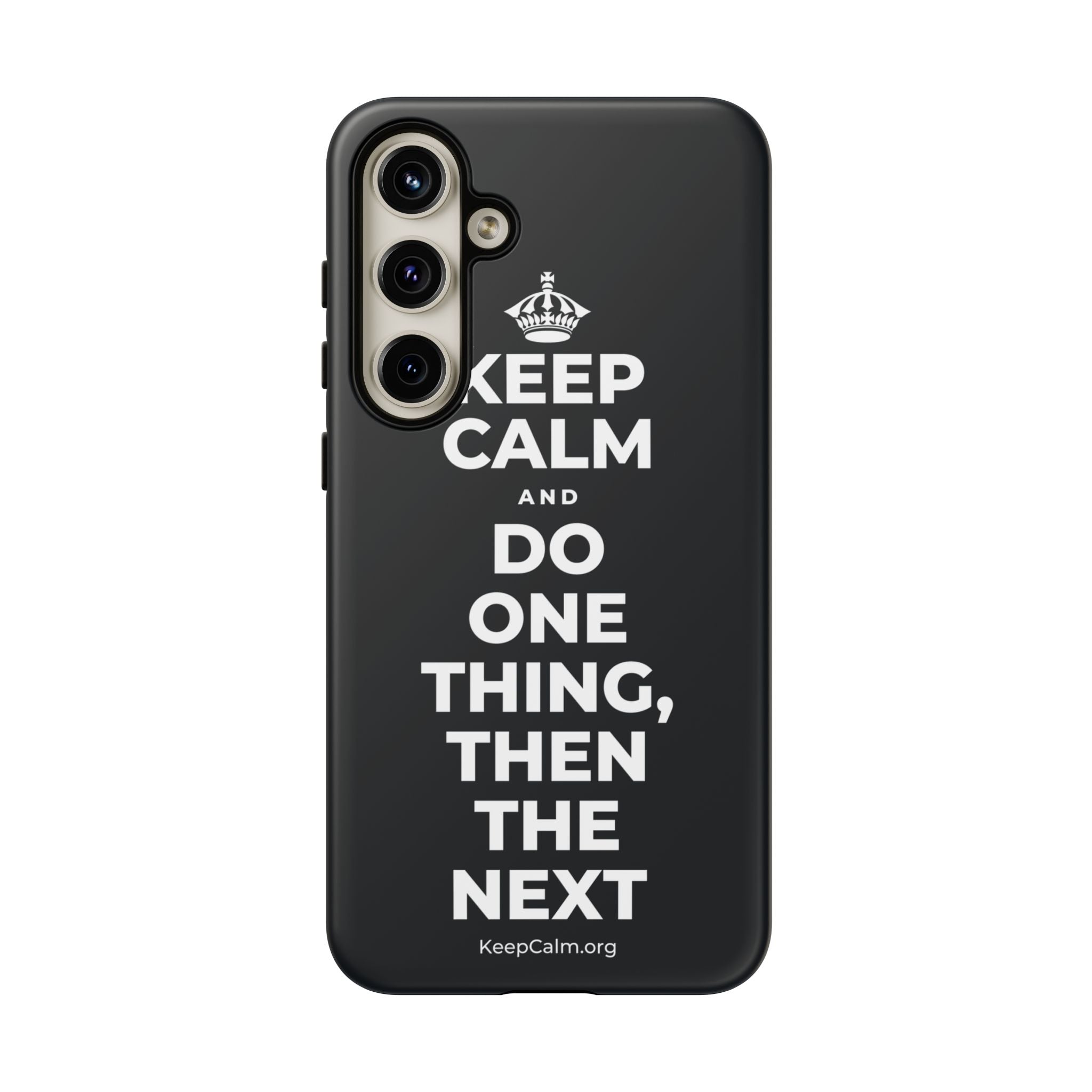 KEEP CALM AND DO ONE THING, THEN THE NEXT Phone Case (Dark)
