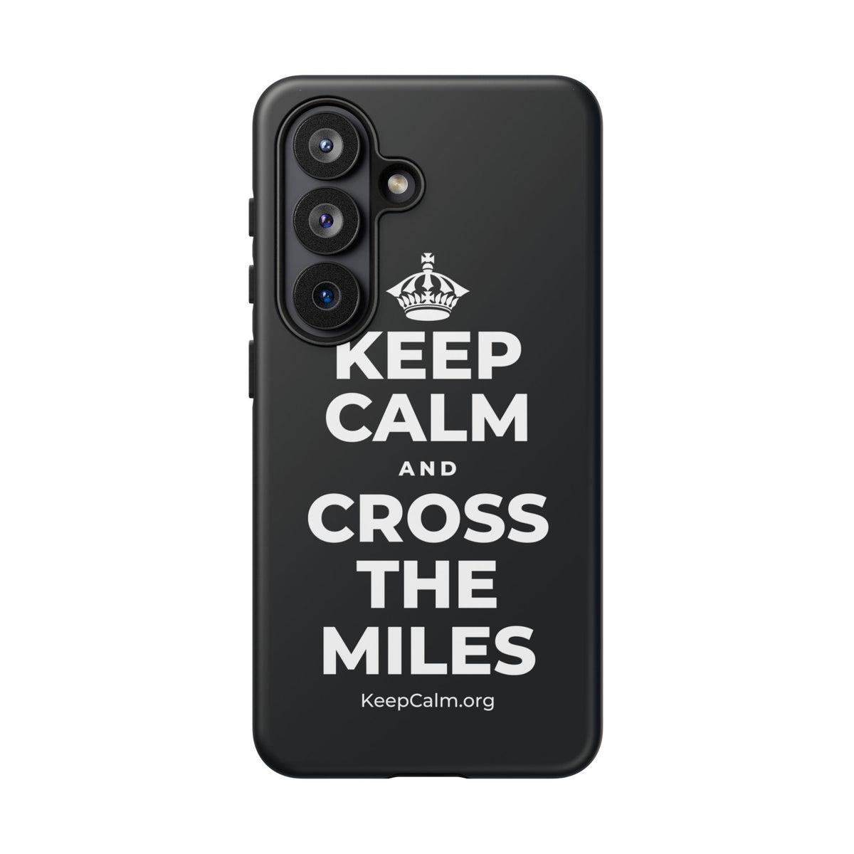 KEEP CALM AND CROSS THE MILES Phone Case (Dark)
