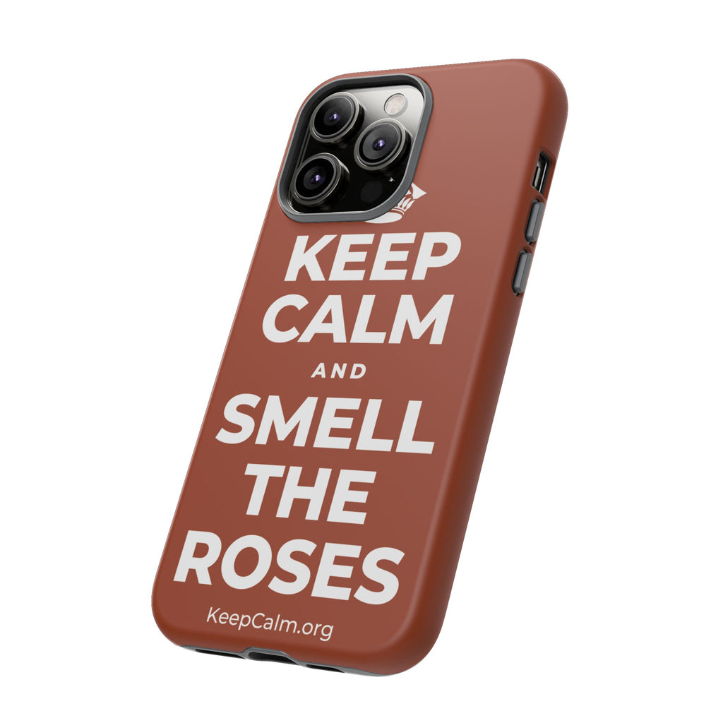 KEEP CALM AND SMELL THE ROSES Phone Case
