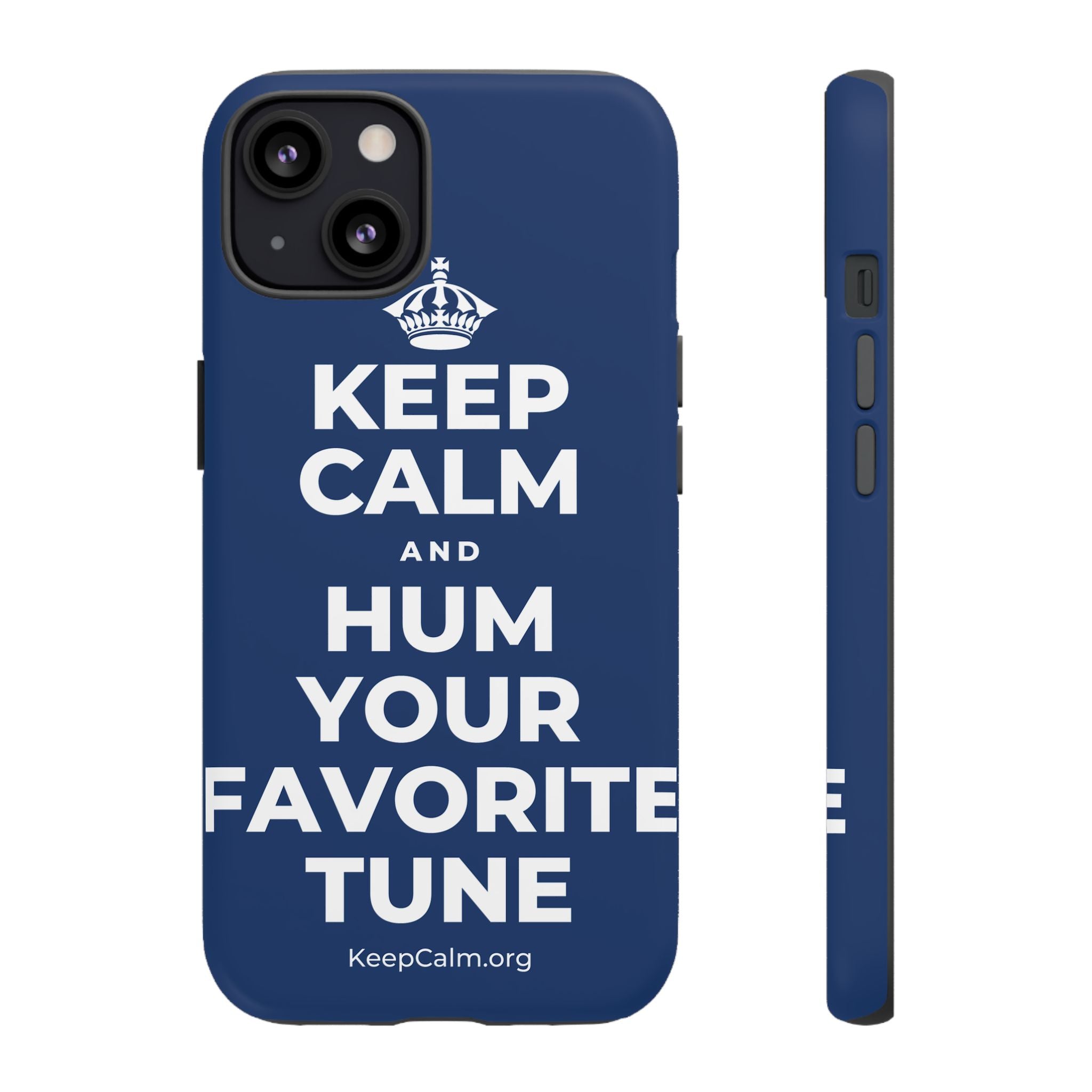 KEEP CALM AND HUM YOUR FAVORITE TUNE Phone Case